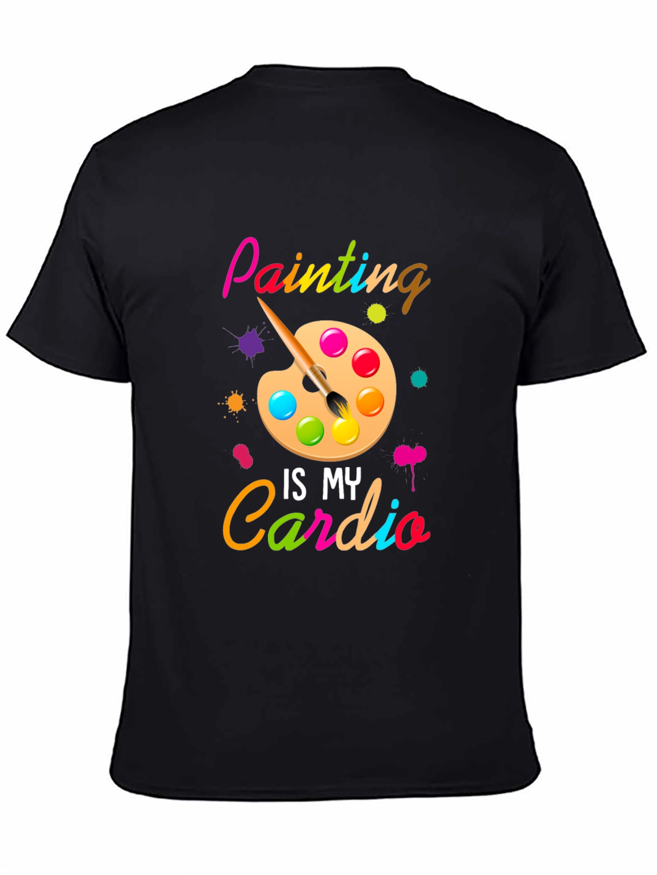 Painting is My Cardio T-Shirt
