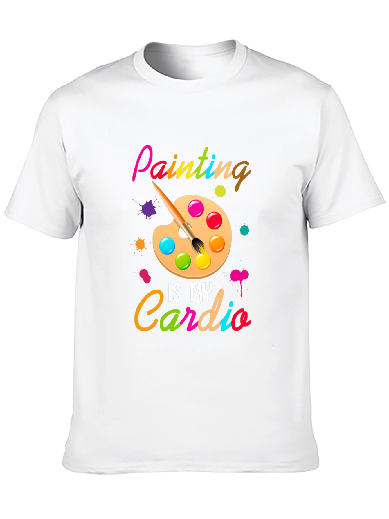 Painting is My Cardio T-Shirt