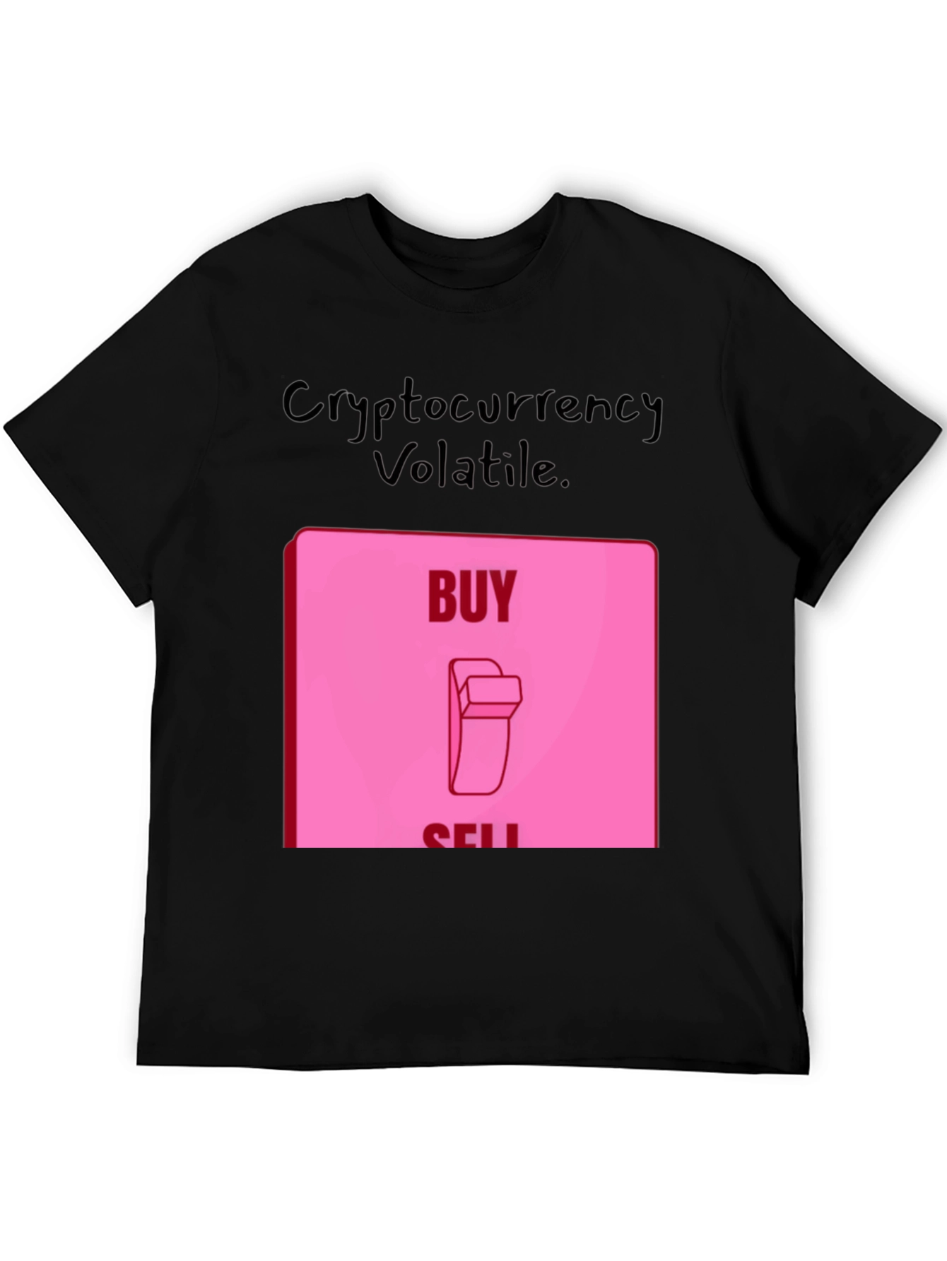 Cryptocurrency Volatile T-Shirt - Buy or Sell