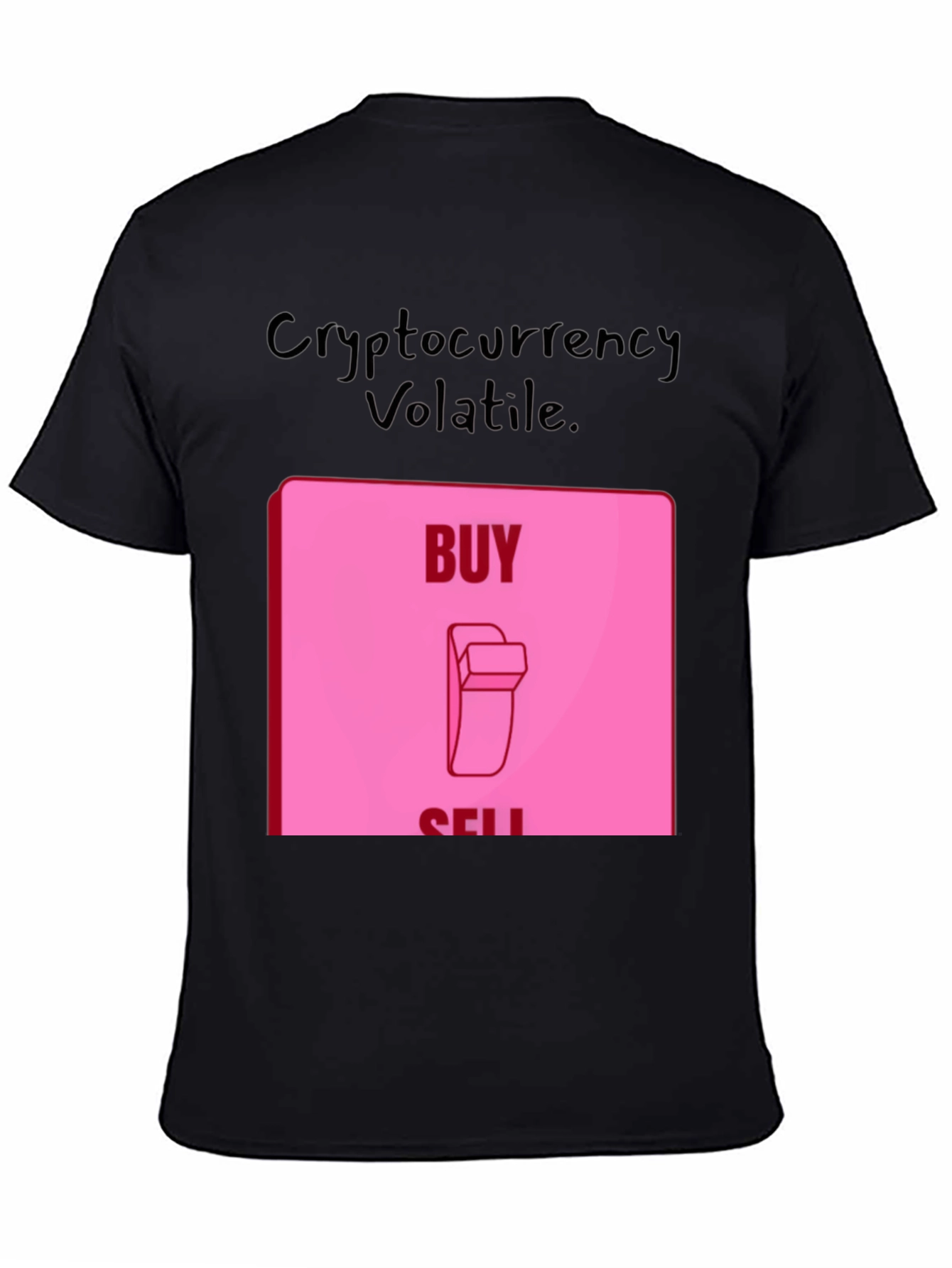 Cryptocurrency Volatile T-Shirt - Buy or Sell