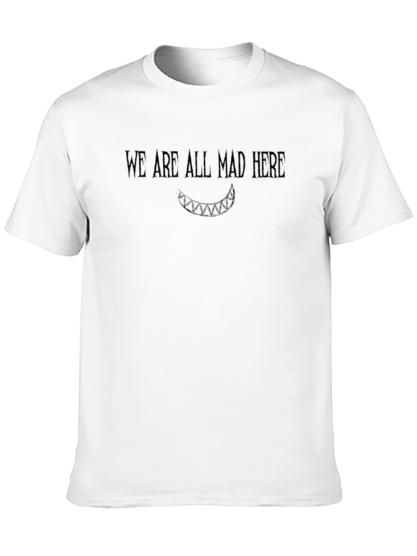 We Are All Mad Here Black Graphic Tee