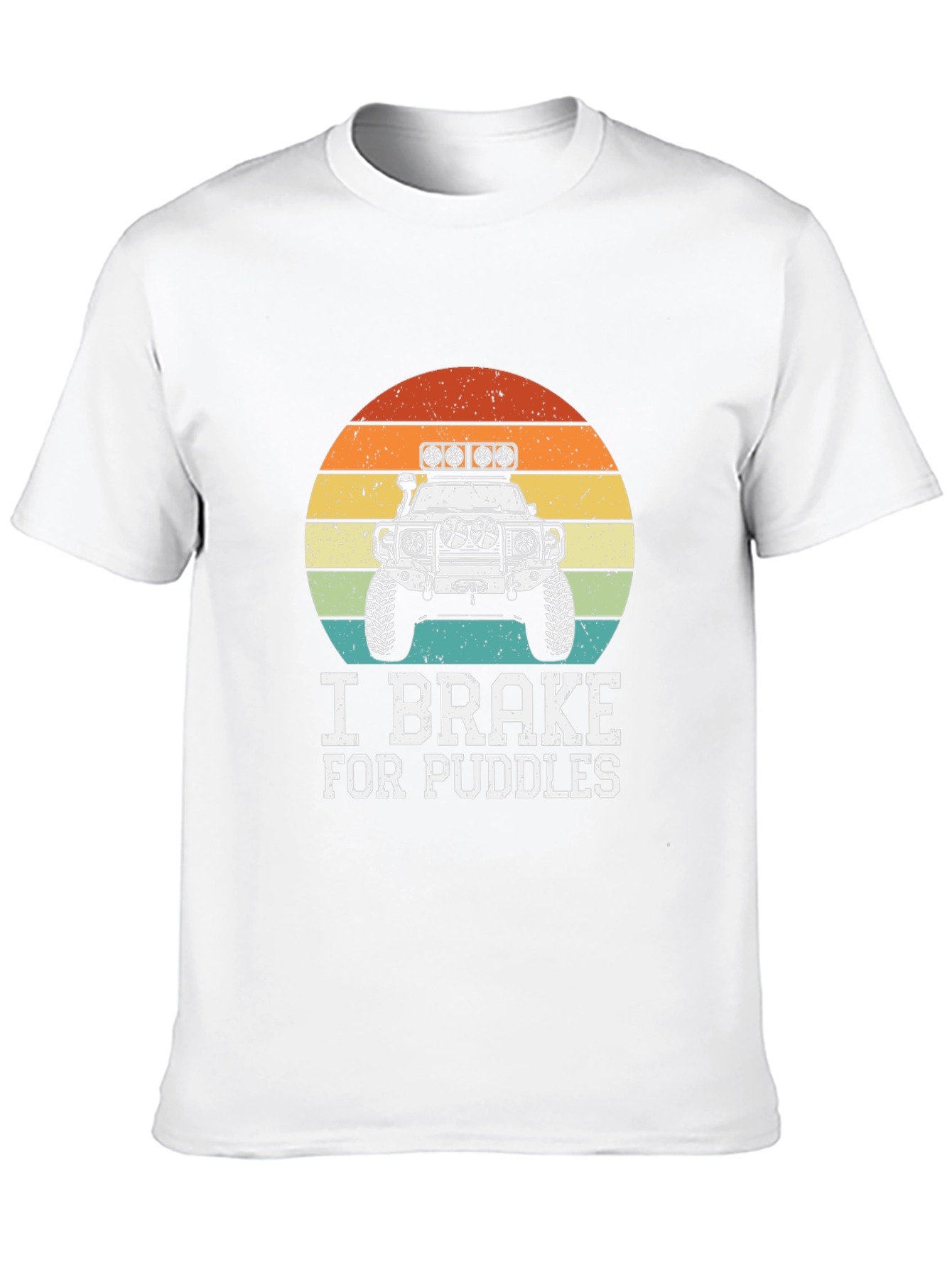 I Brake For Puddles Off-Road Vehicle T-Shirt