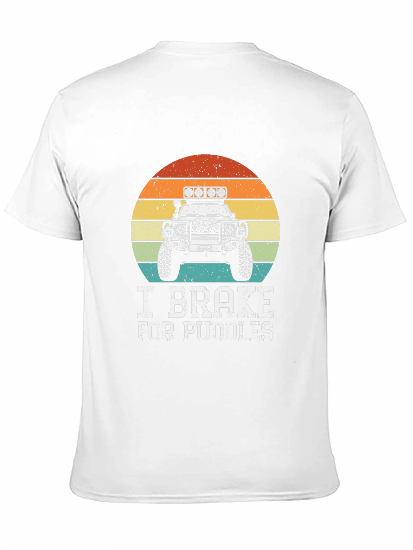 I Brake For Puddles Off-Road Vehicle T-Shirt