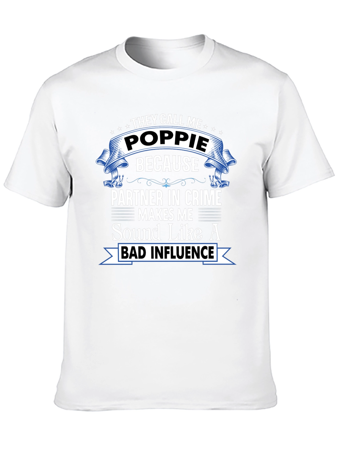 They Call Me Poppie T-Shirt
