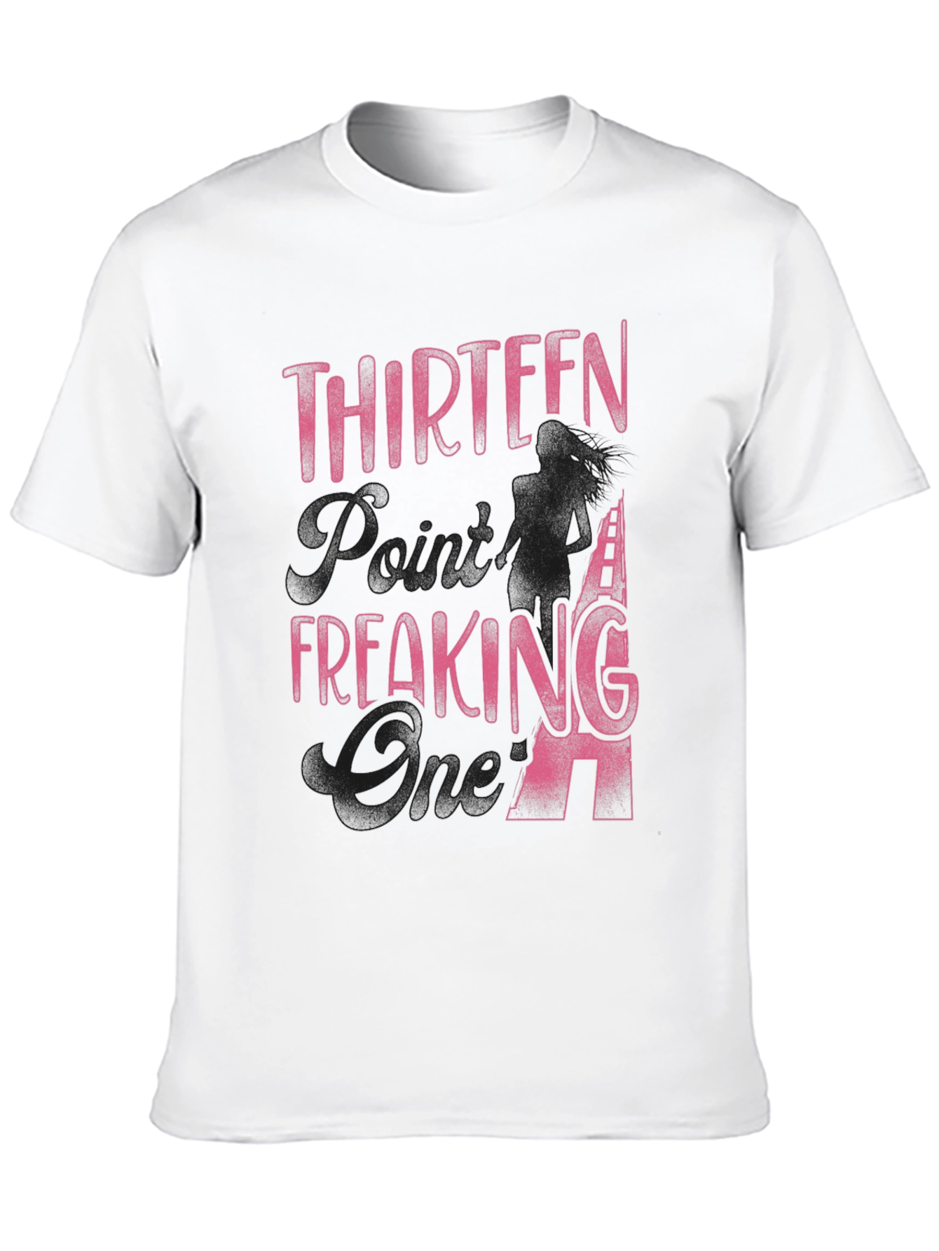Thirteen Freaking 94 T-Shirt