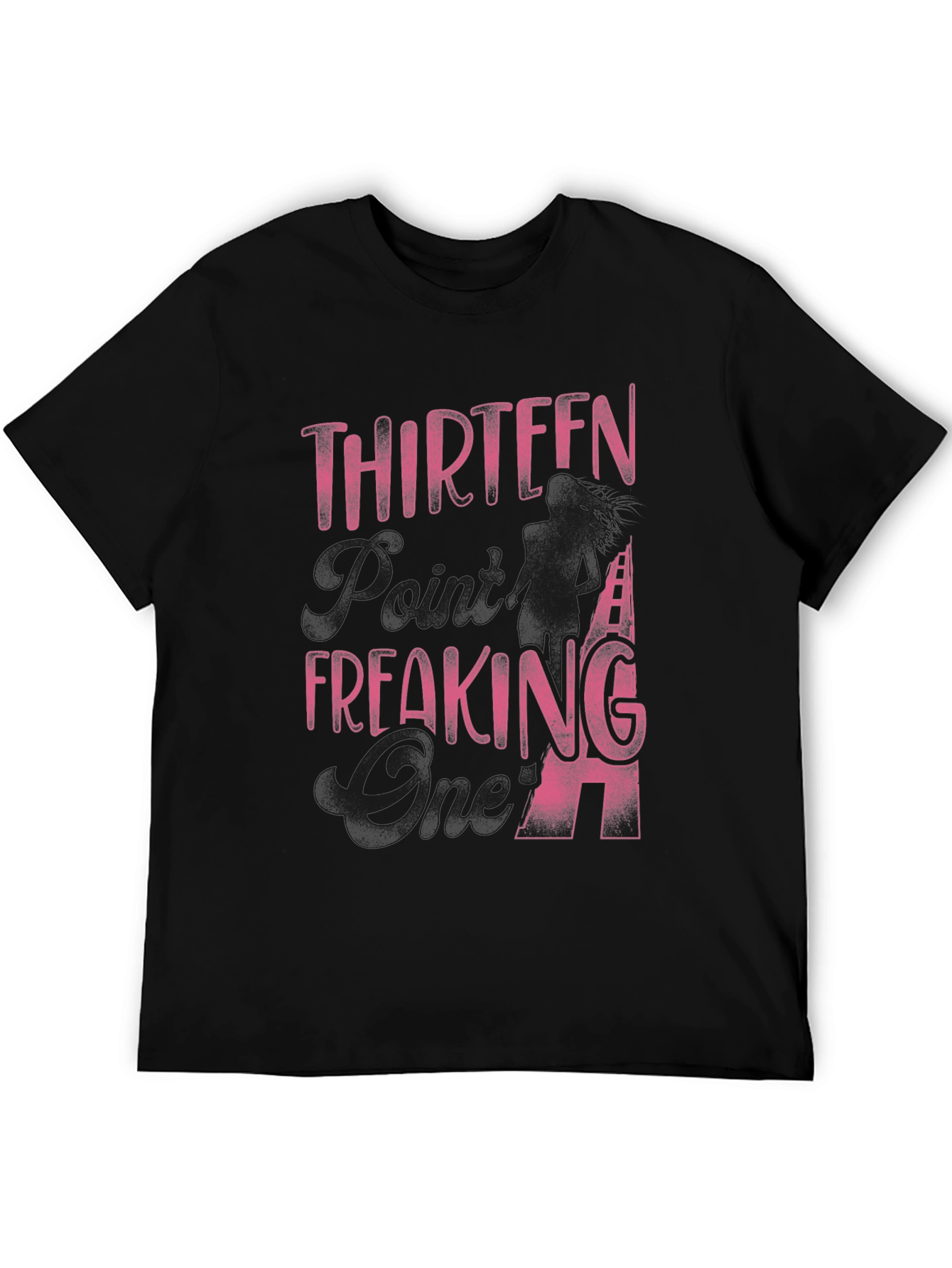 Thirteen Freaking 94 T-Shirt