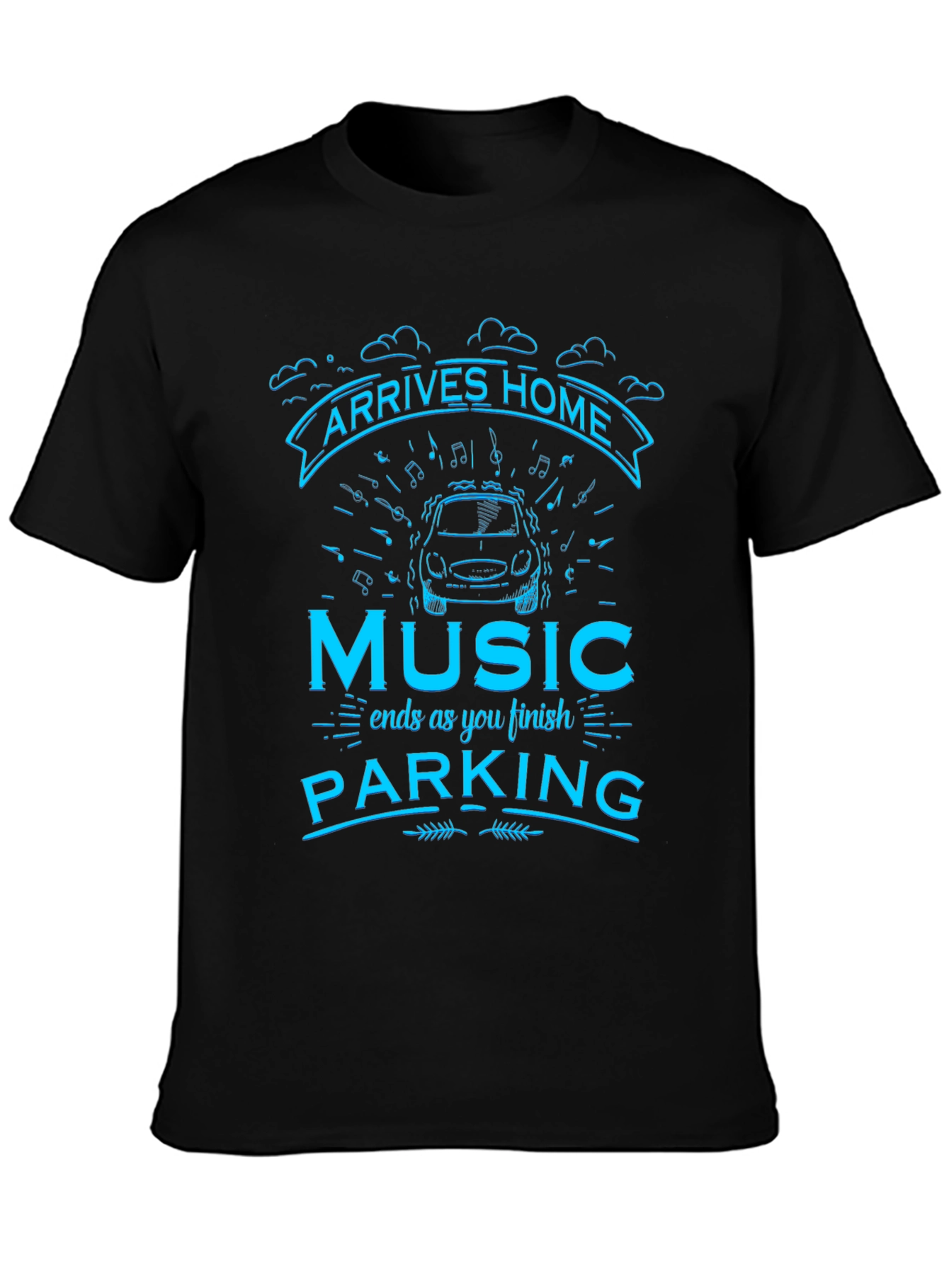 Arrives Home Music Parking T-Shirt