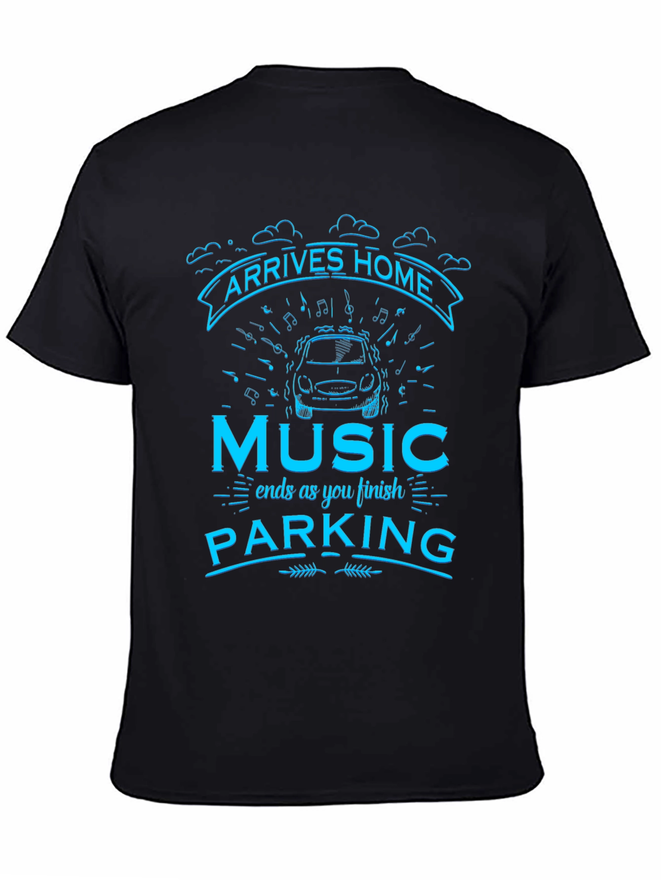 Arrives Home Music Parking T-Shirt