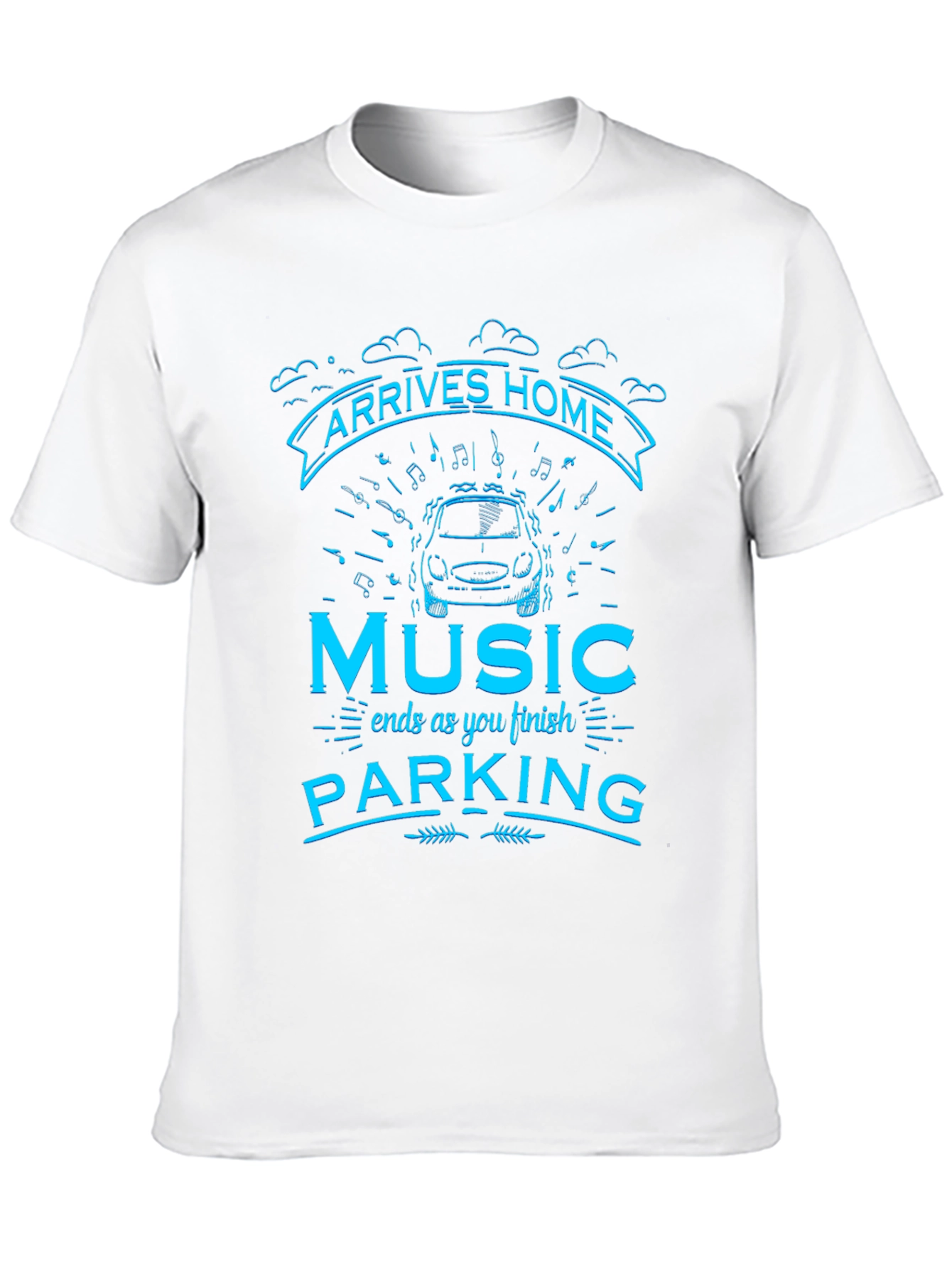 Arrives Home Music Parking T-Shirt