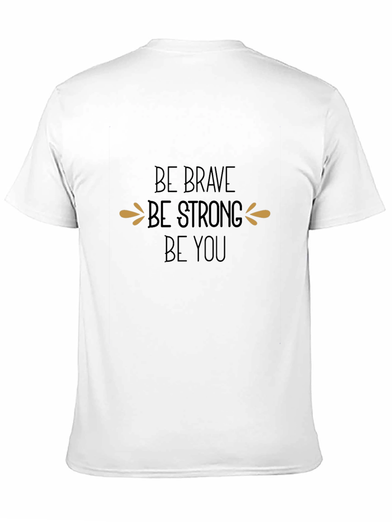 Be Brave Graphic T-Shirt - Inspiring Message
