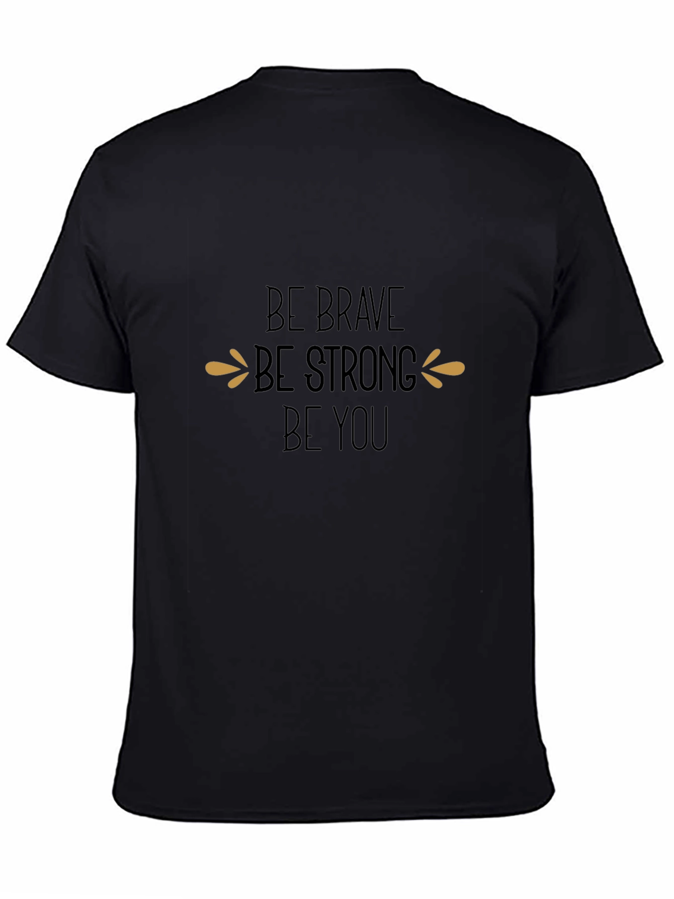 Be Brave Graphic T-Shirt - Inspiring Message