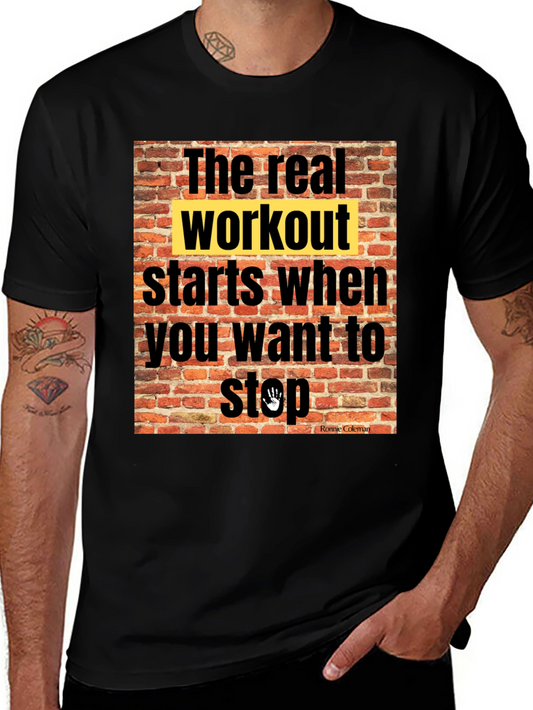 Workout Motivation T-Shirt: The Real Workout