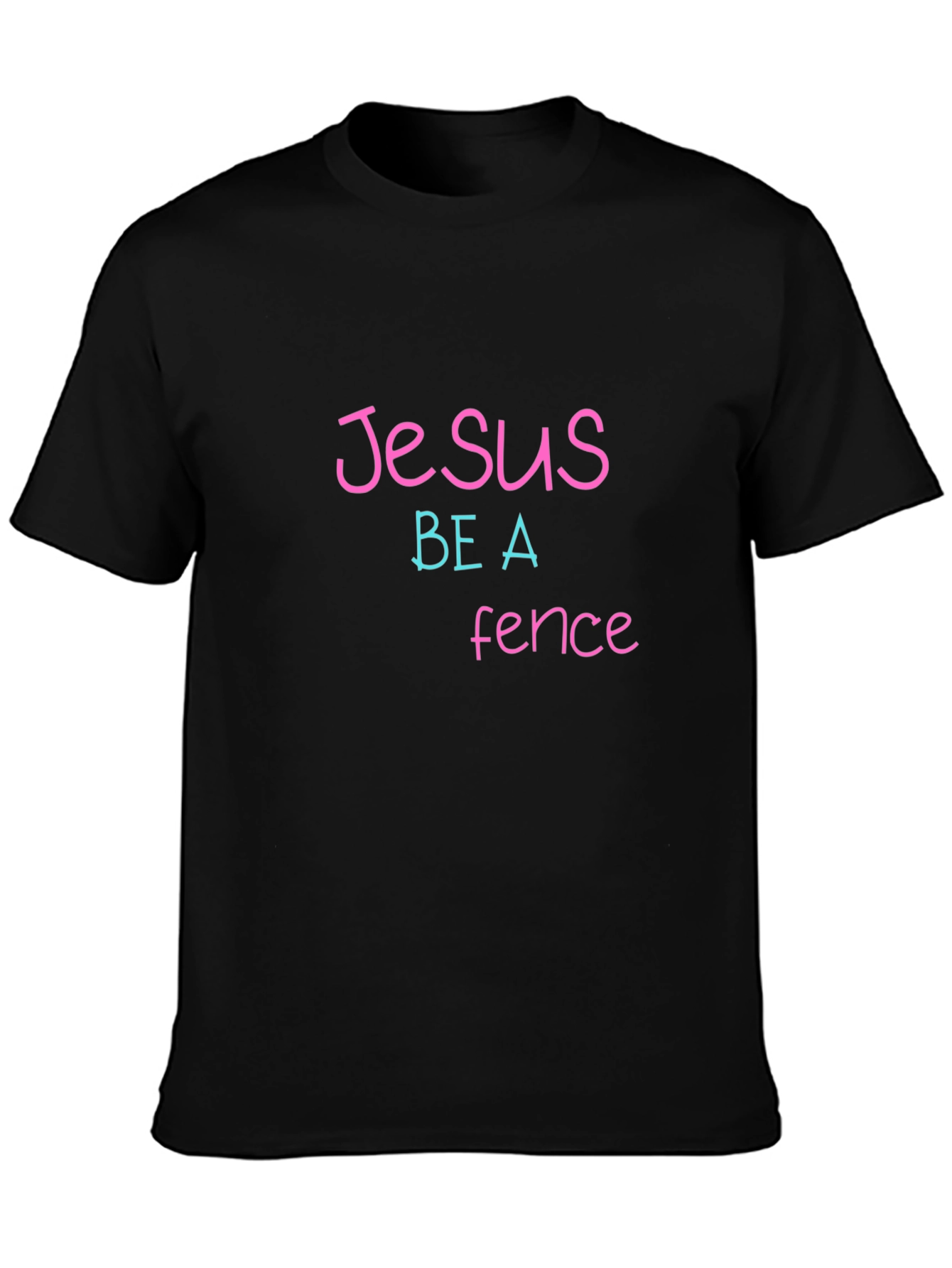 Jesus Be A Fence Graphic Tee