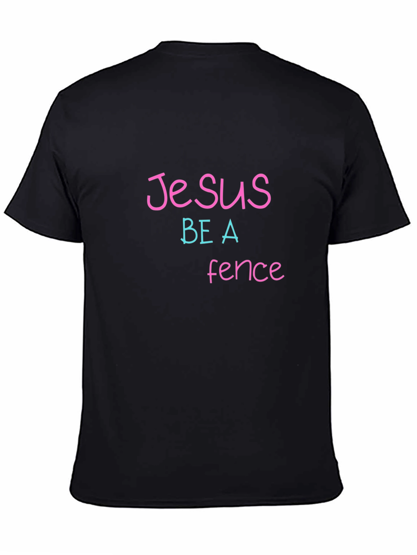 Jesus Be A Fence Graphic Tee