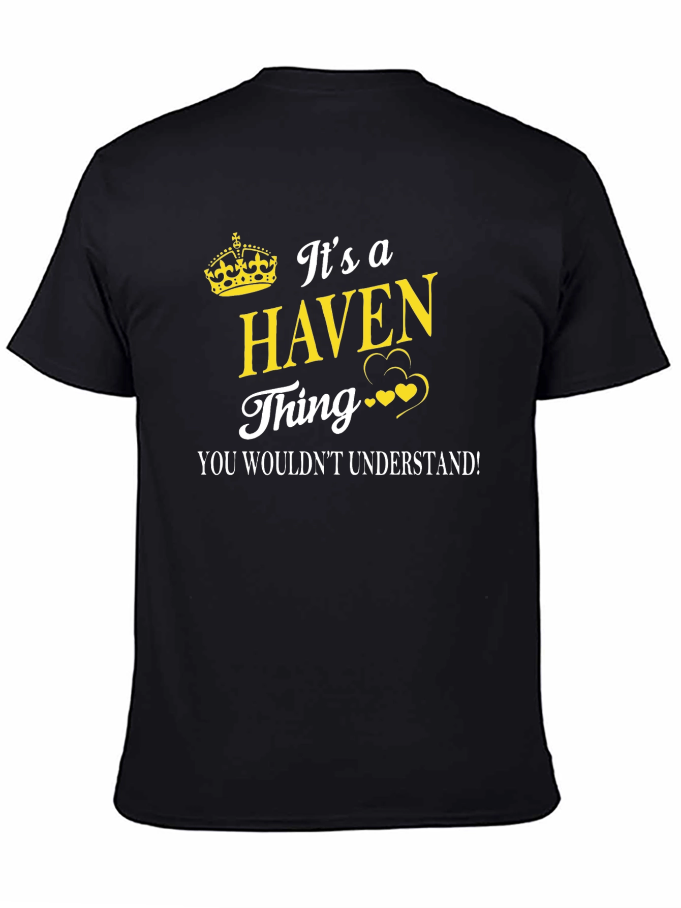 Its a Haven Thing - Funny Graphic T-Shirt