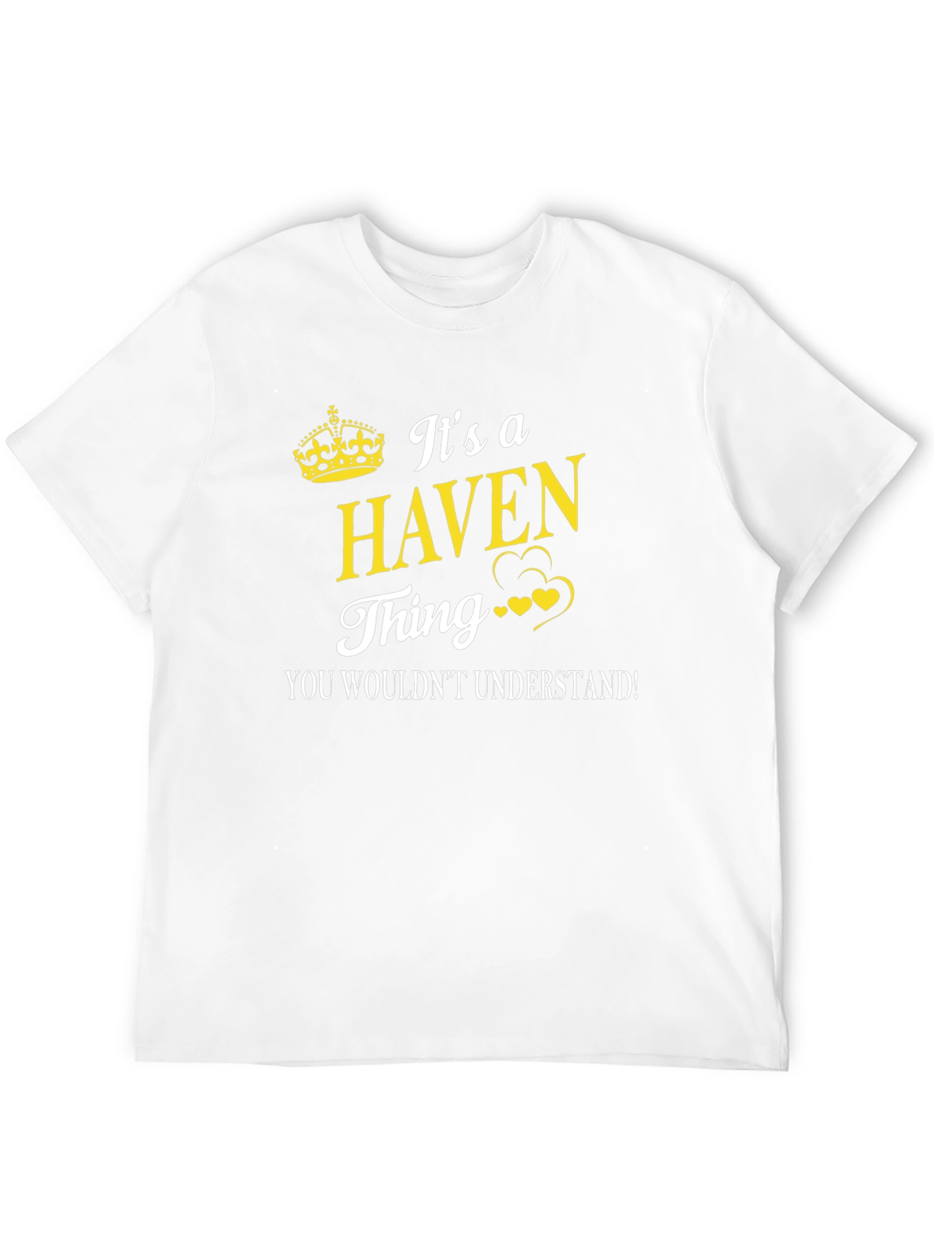Its a Haven Thing - Funny Graphic T-Shirt