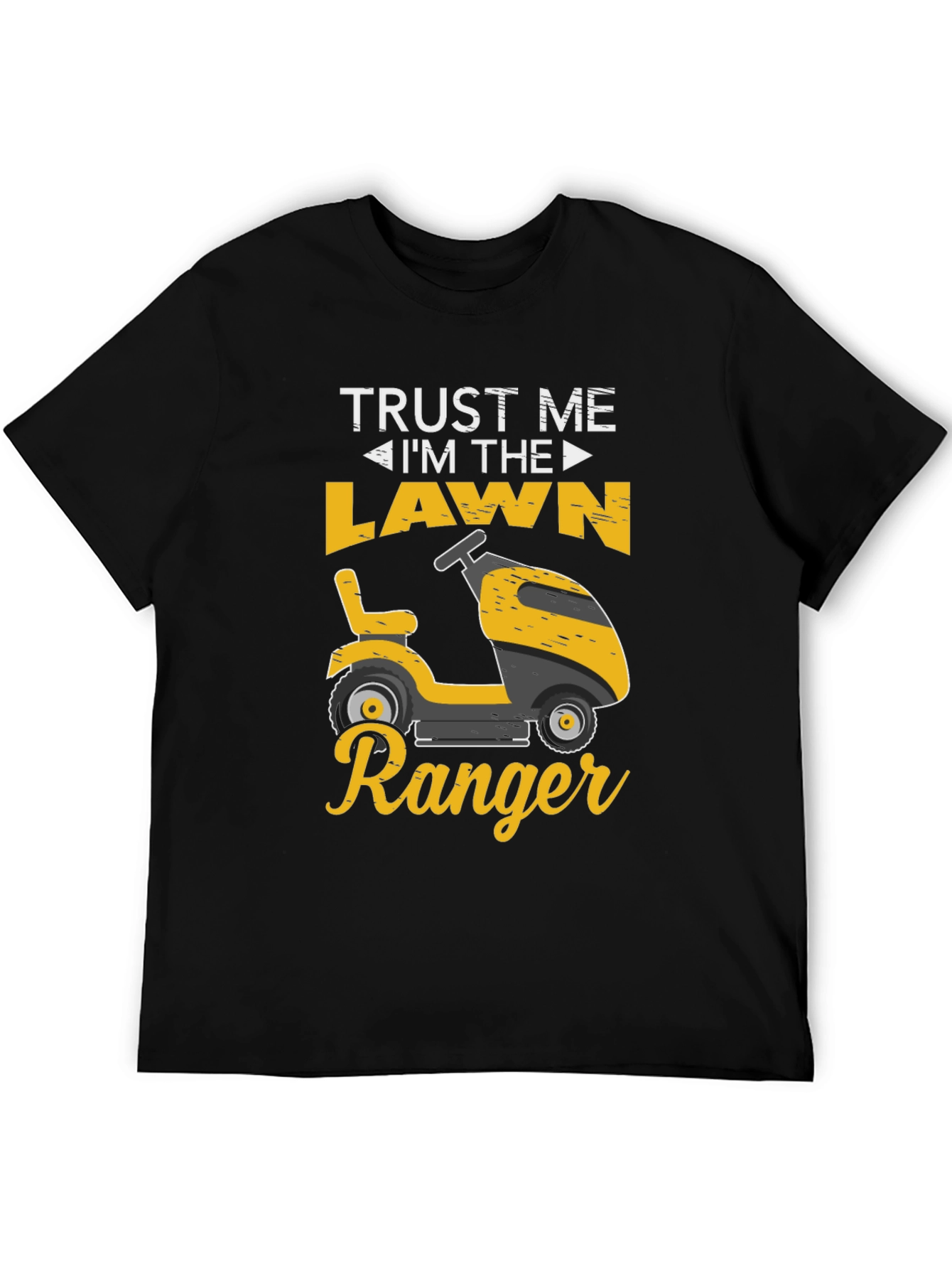 Trust Me Im The Lawn Ranger T-Shirt