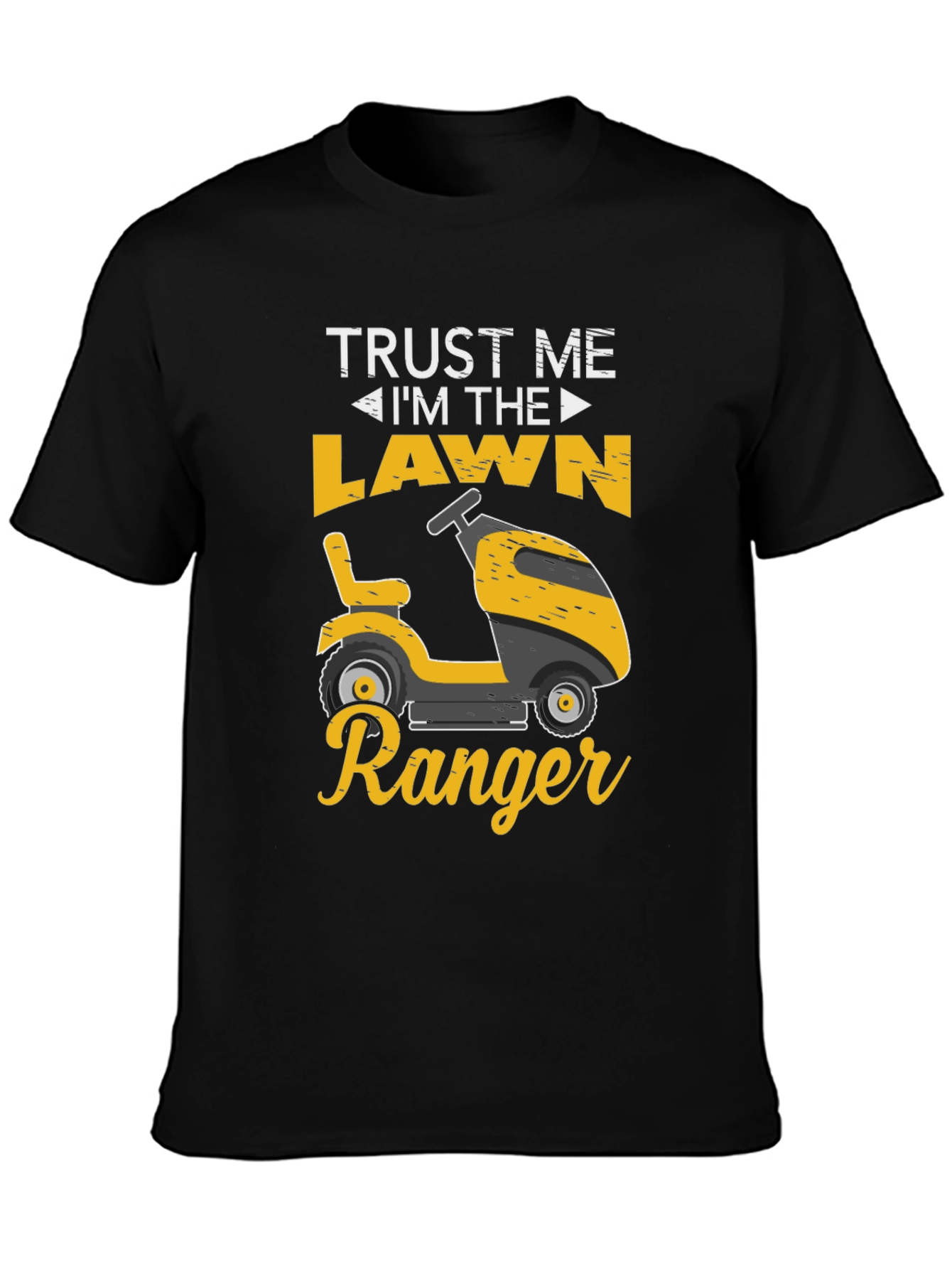 Trust Me Im The Lawn Ranger T-Shirt