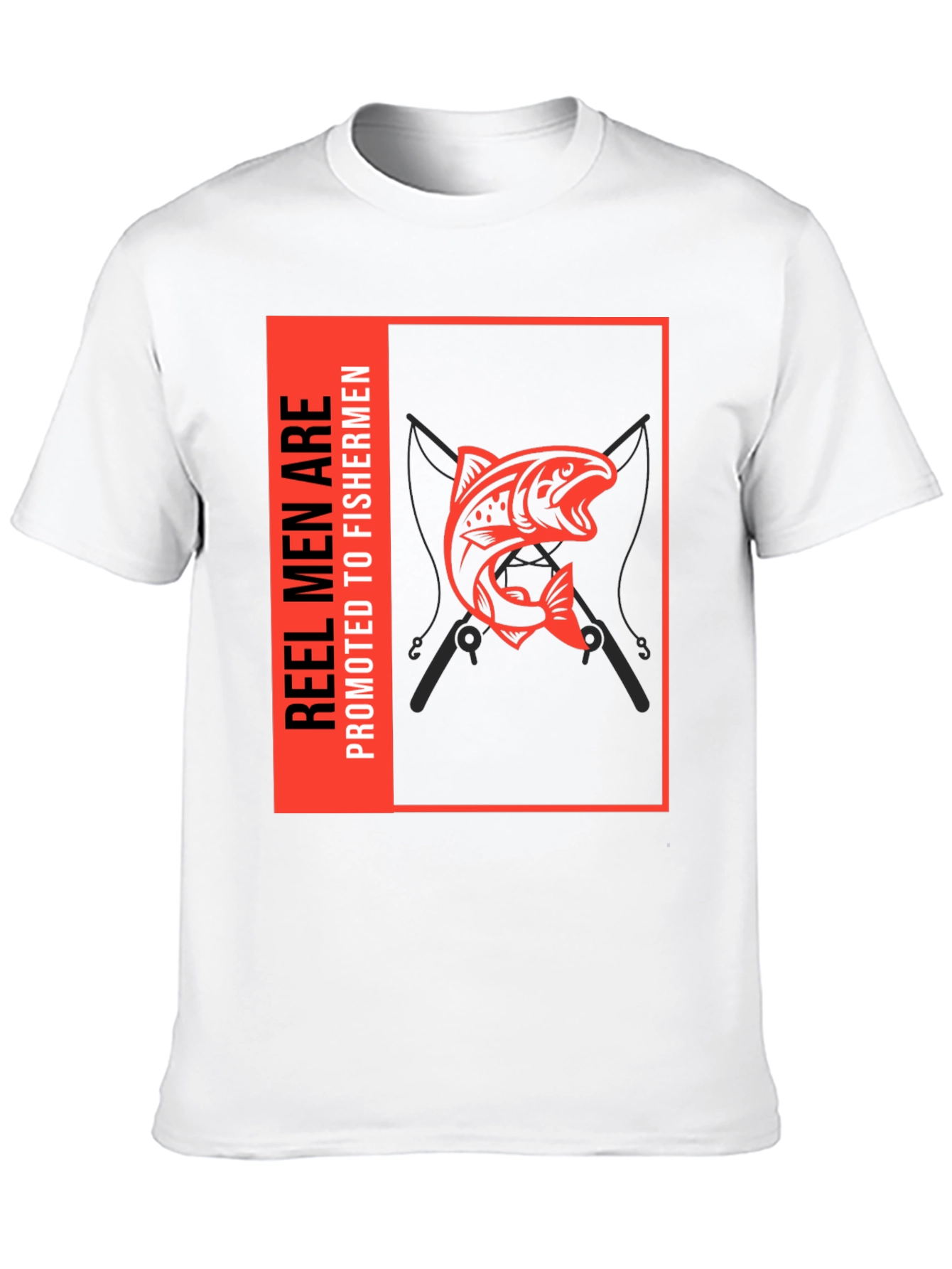 Reel Men are Promoted to Fishermen Black T-Shirt