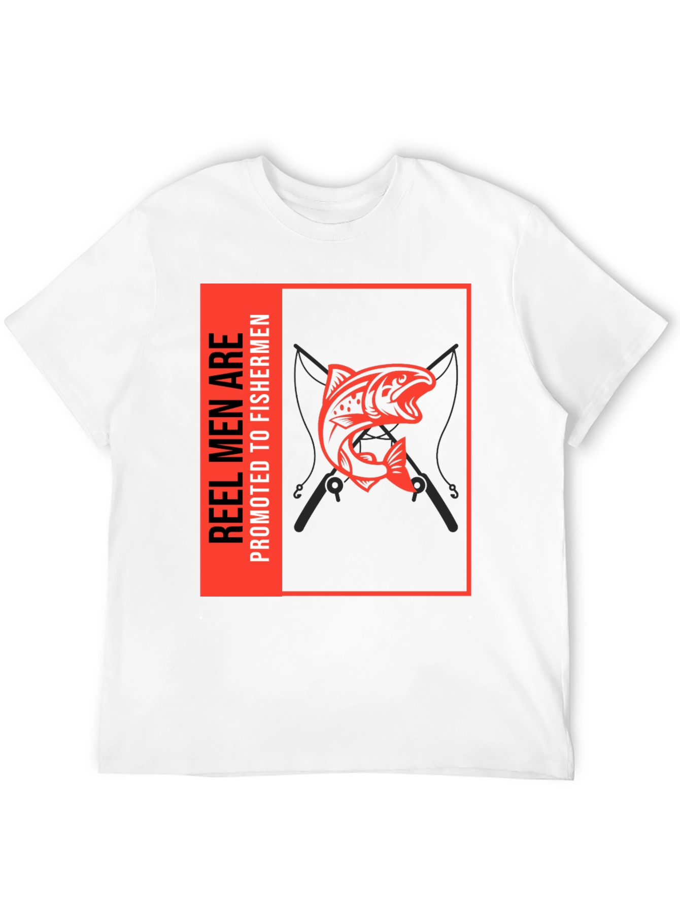 Reel Men are Promoted to Fishermen Black T-Shirt
