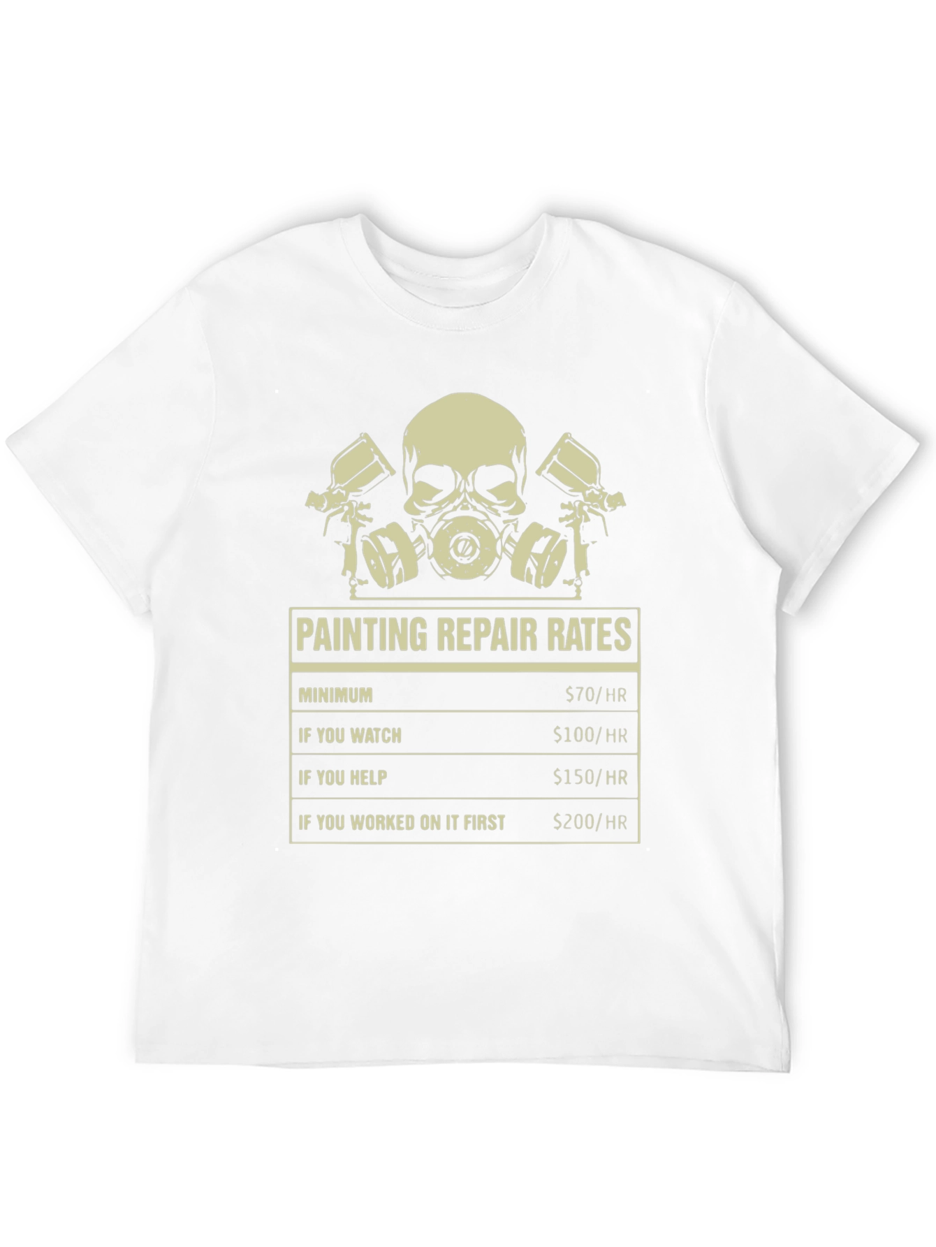 Painting Repair Rates T-Shirt - Funny Painter Tee