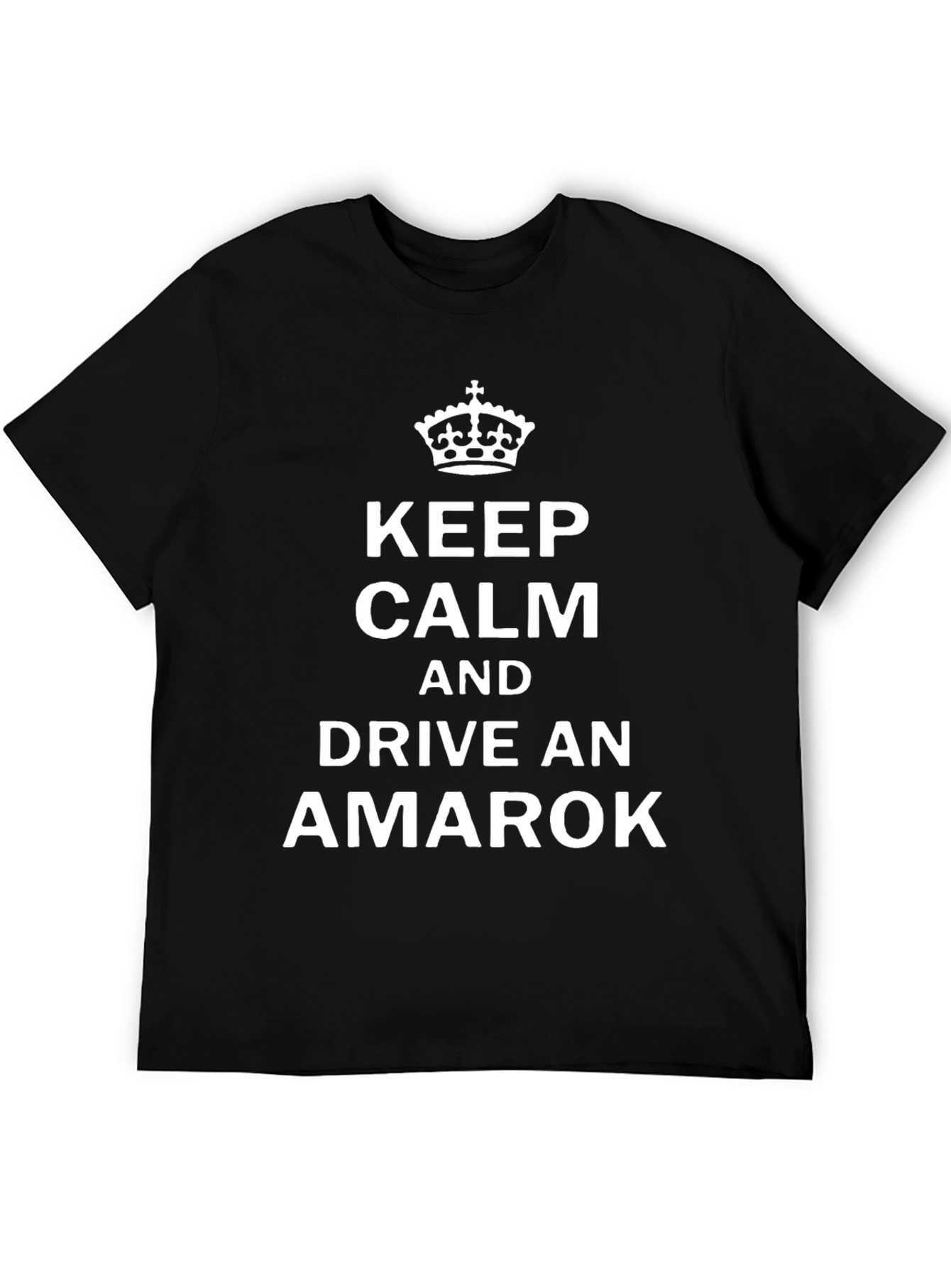 Keep Calm Drive Amarok T-Shirt - Black Graphic Tee