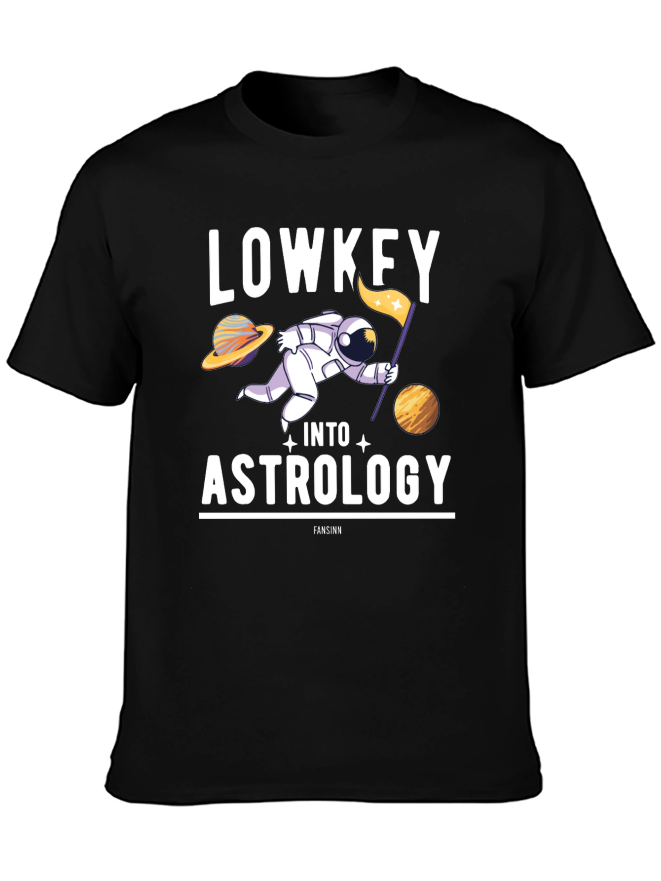 Lowkey Into Astrology T-Shirt: Space & Stars