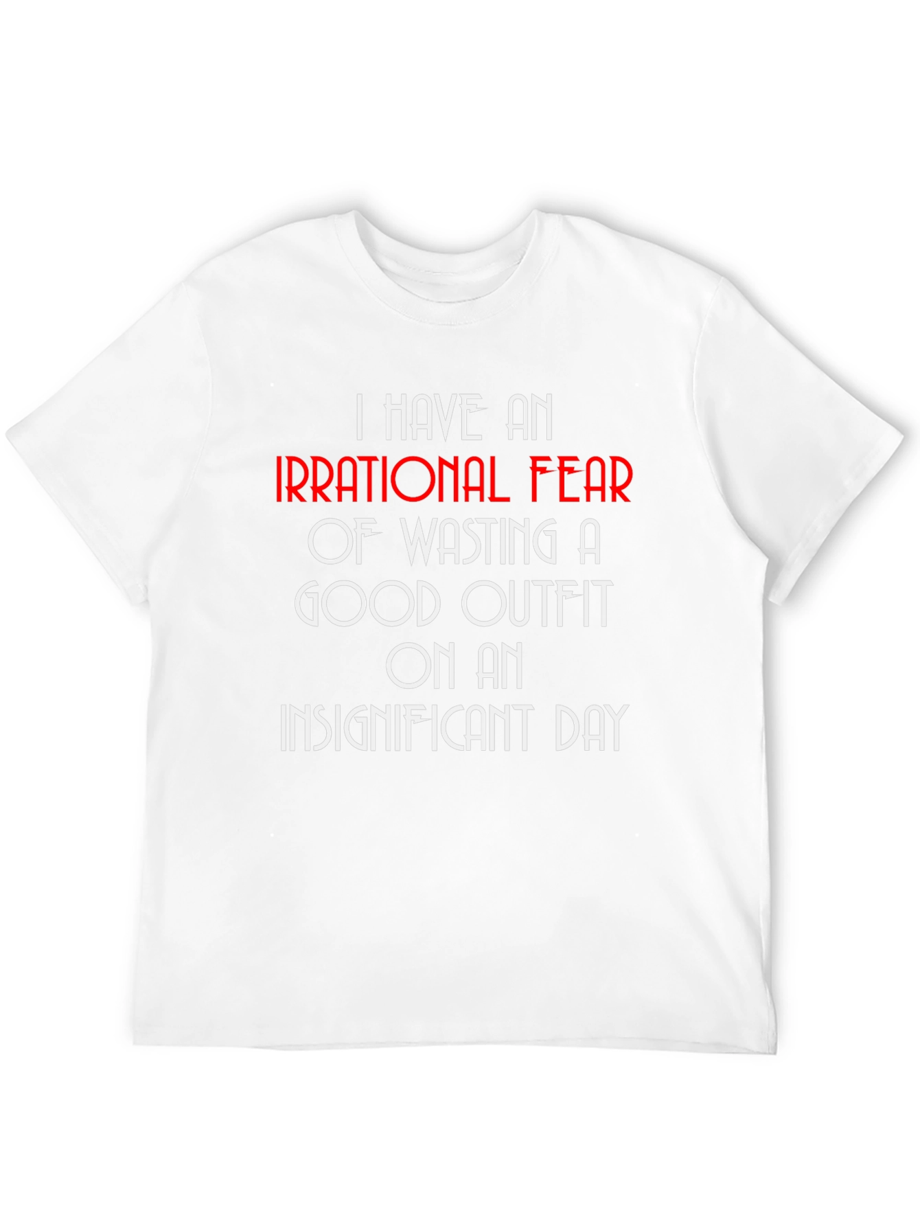 Irrational Fear Outfit T-Shirt
