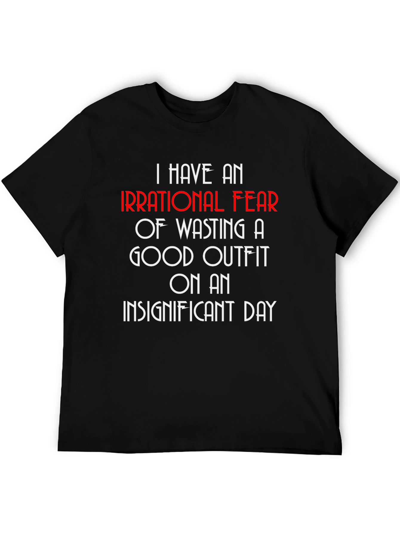 Irrational Fear Outfit T-Shirt