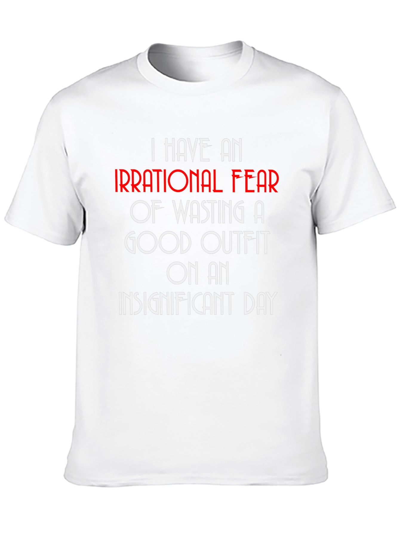 Irrational Fear Outfit T-Shirt
