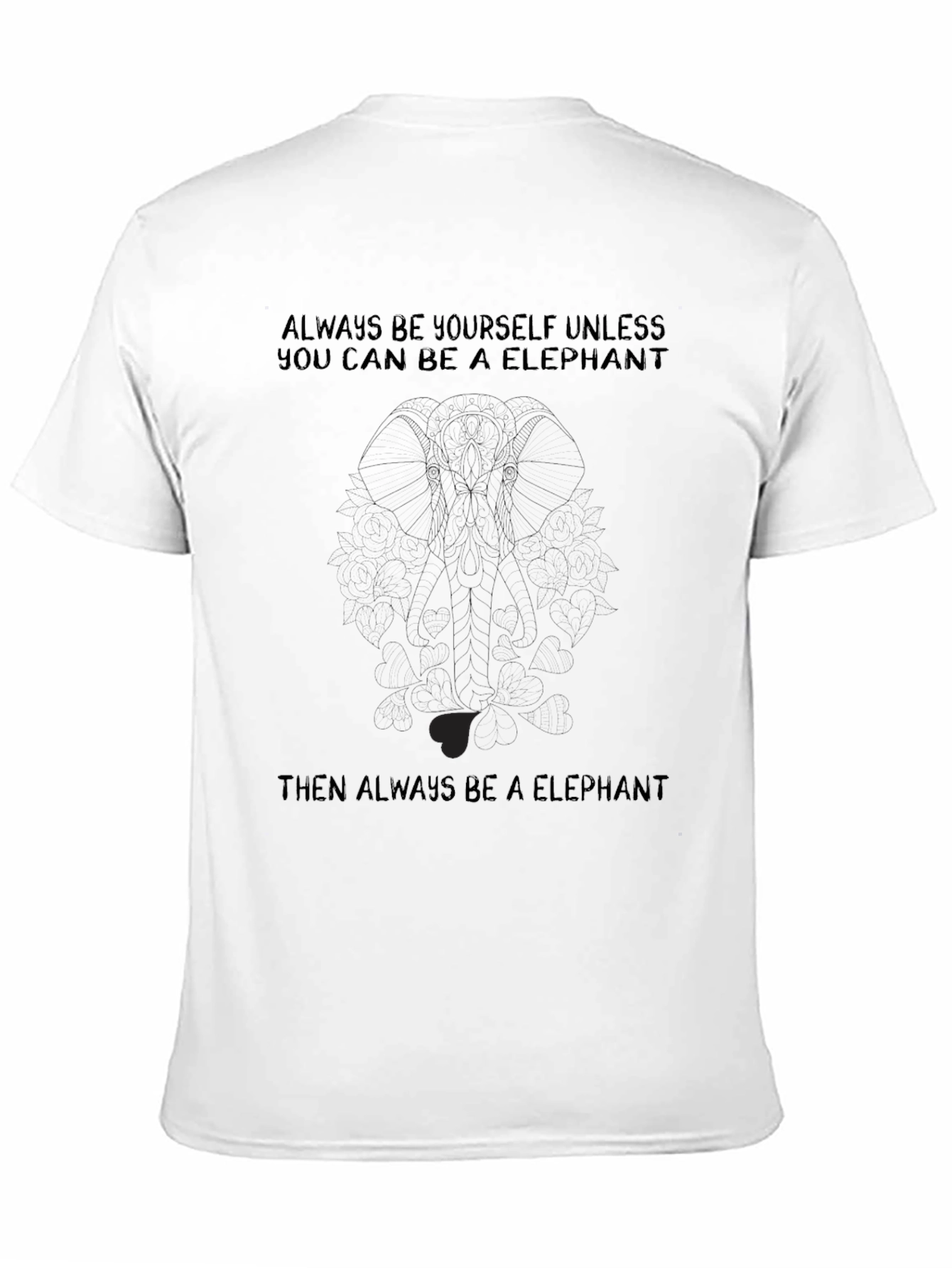 Always Be Yourself Elephant Humor Graphic Tee