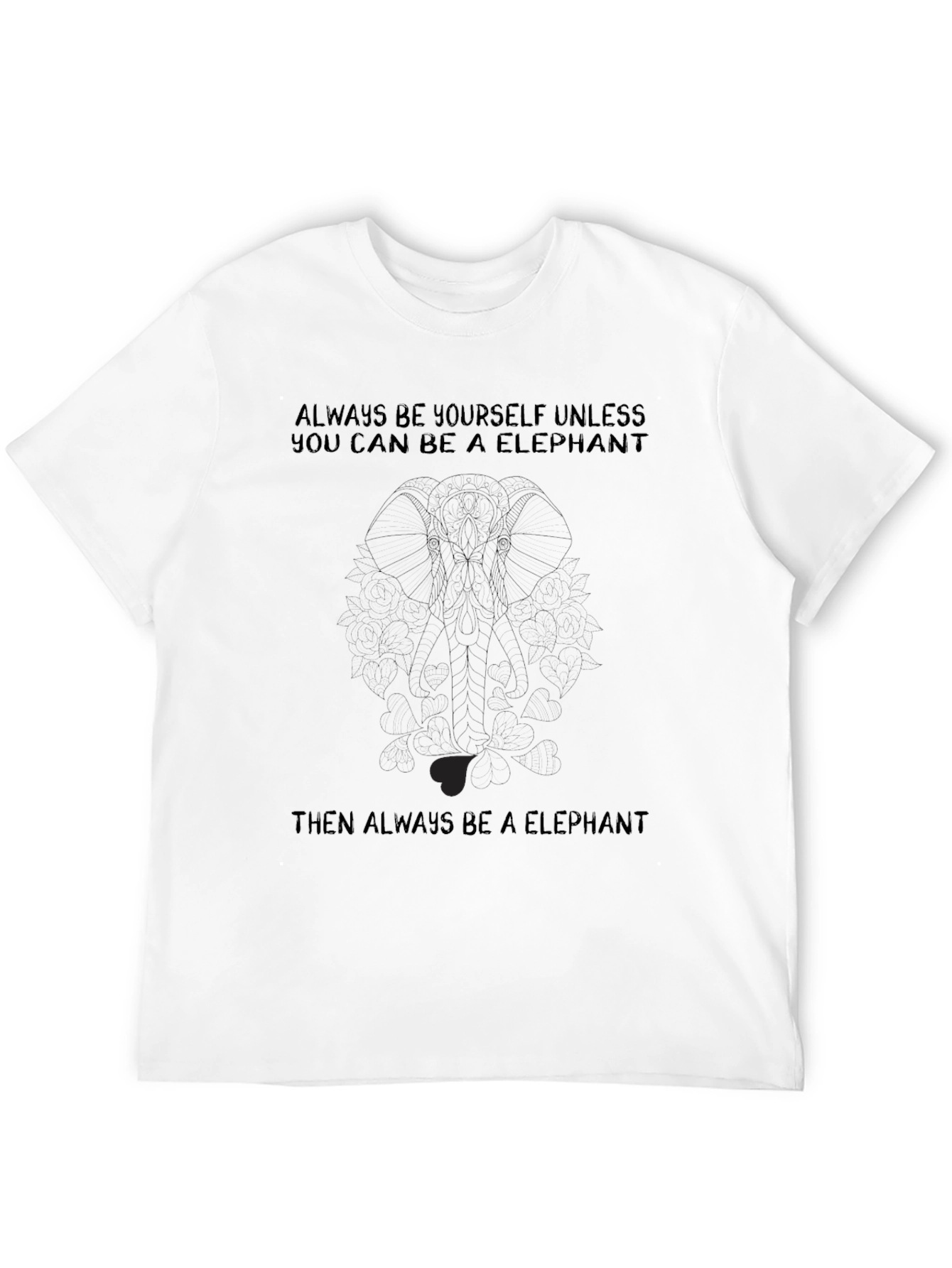 Always Be Yourself Elephant Humor Graphic Tee