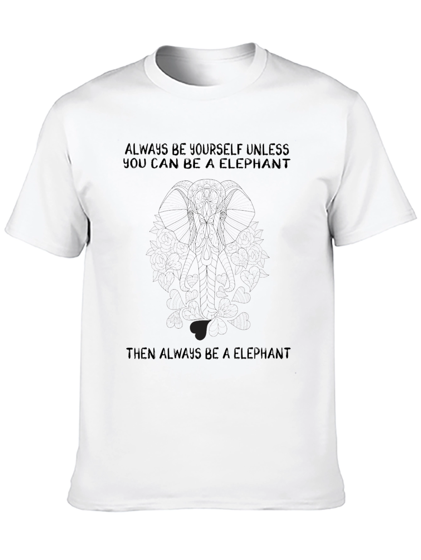 Always Be Yourself Elephant Humor Graphic Tee