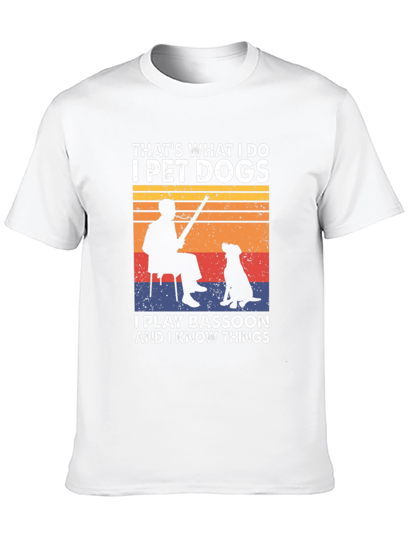 I Pet Dogs Play Bassoon Know Things T-Shirt