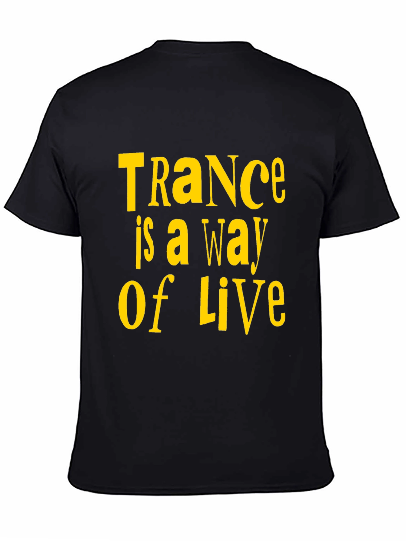 Trance is a Way of Life Black T-Shirt