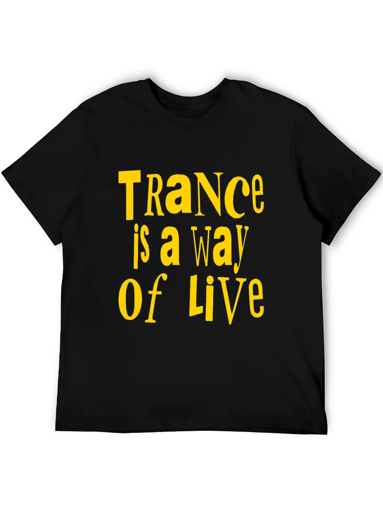 Trance is a Way of Life Black T-Shirt