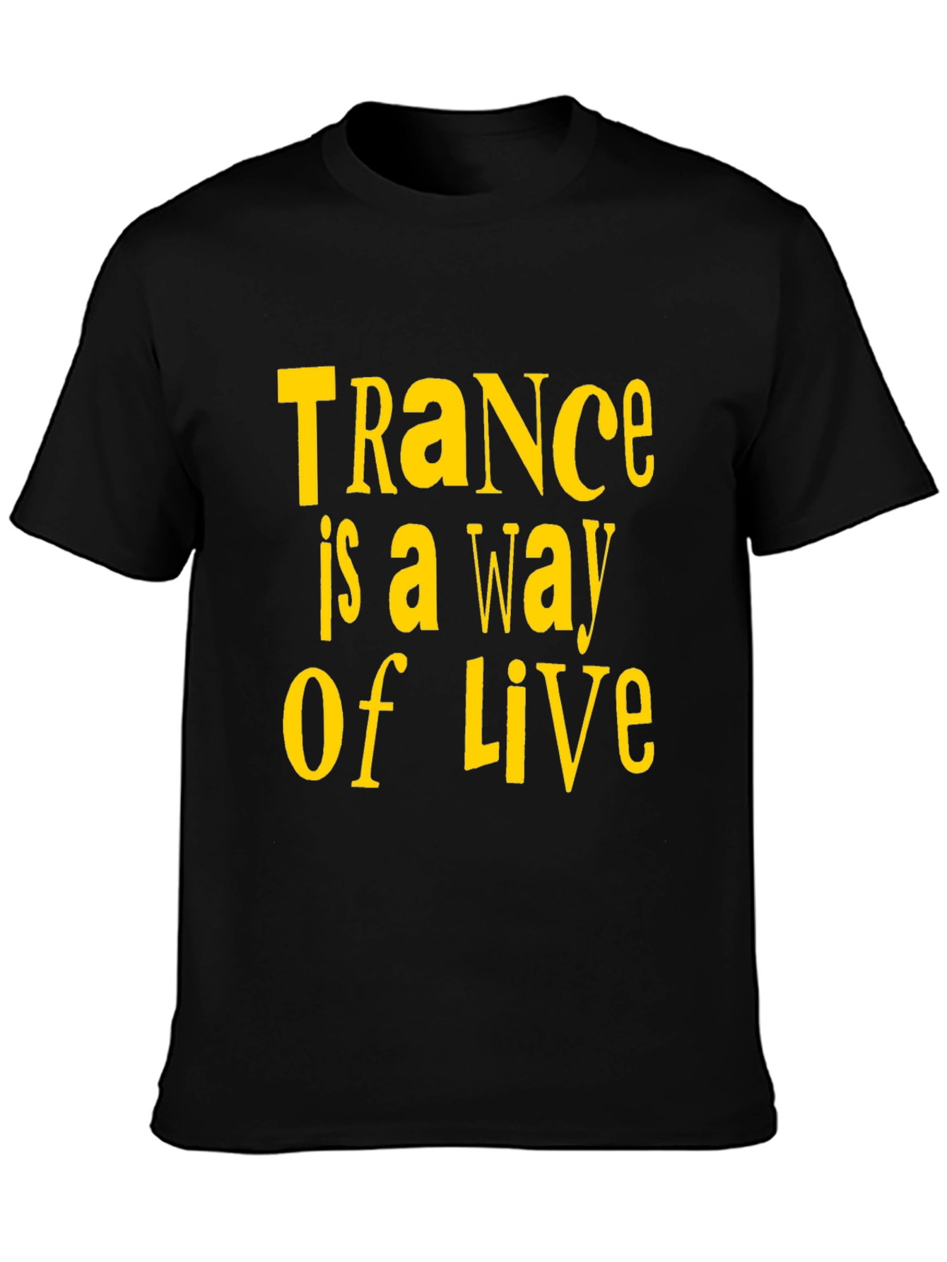 Trance is a Way of Life Black T-Shirt
