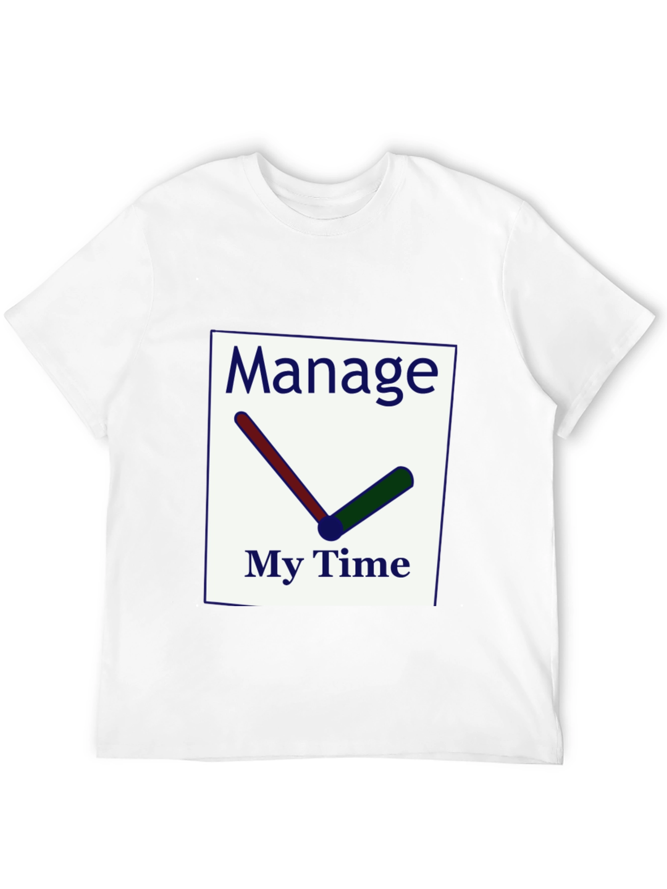 Manage My Time Graphic T-Shirt