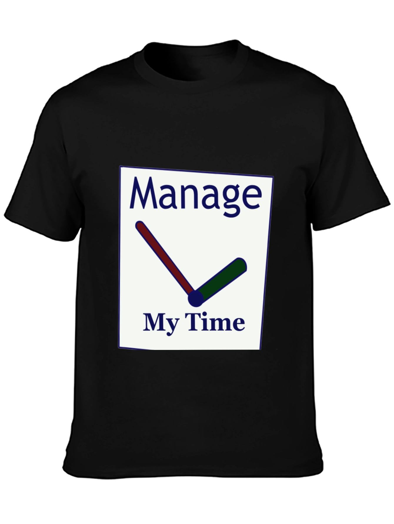 Manage My Time Graphic T-Shirt