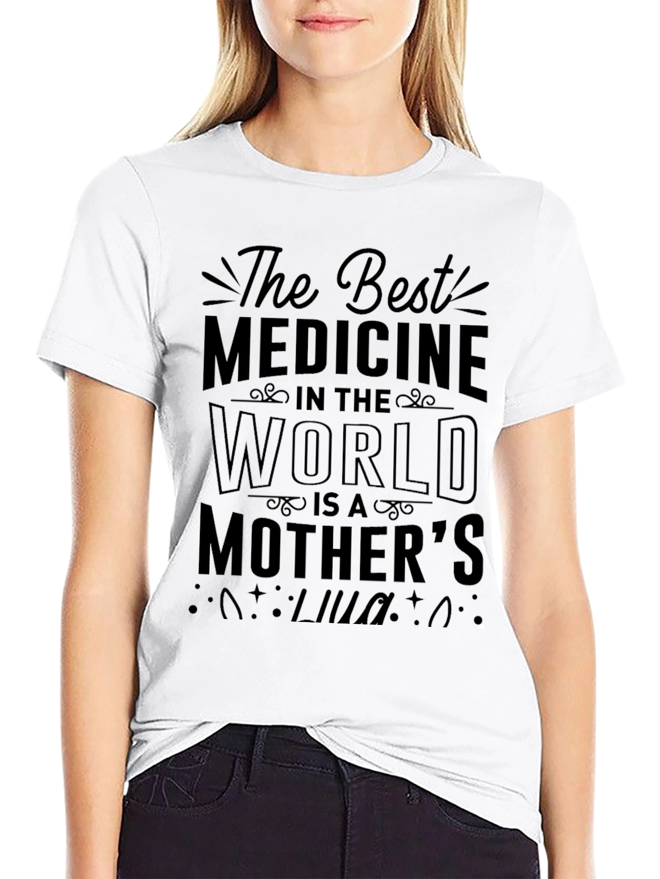 The Best Medicine Mothers Love T-Shirt