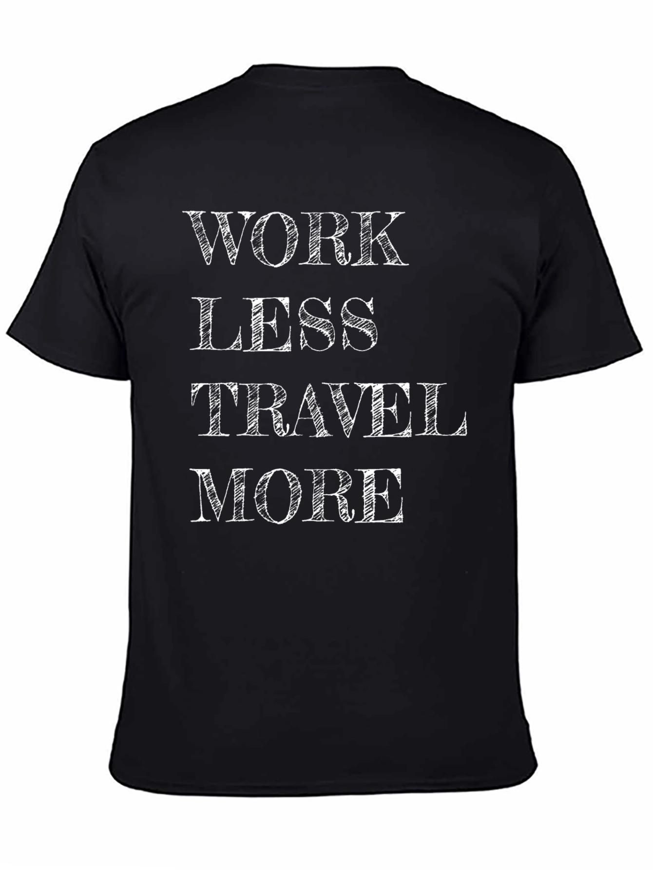 Work Less Travel More Graphic Tee