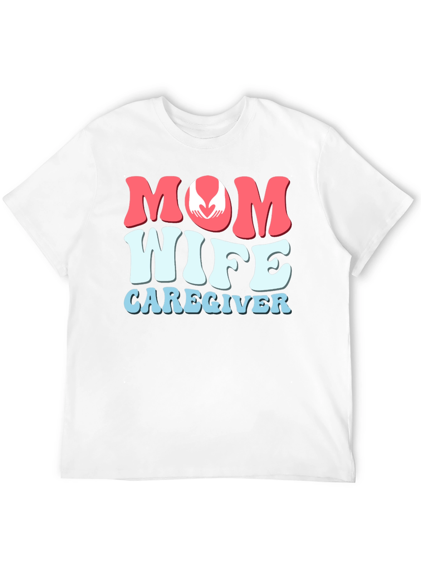 Mom Wife Caregiver Graphic T-Shirt