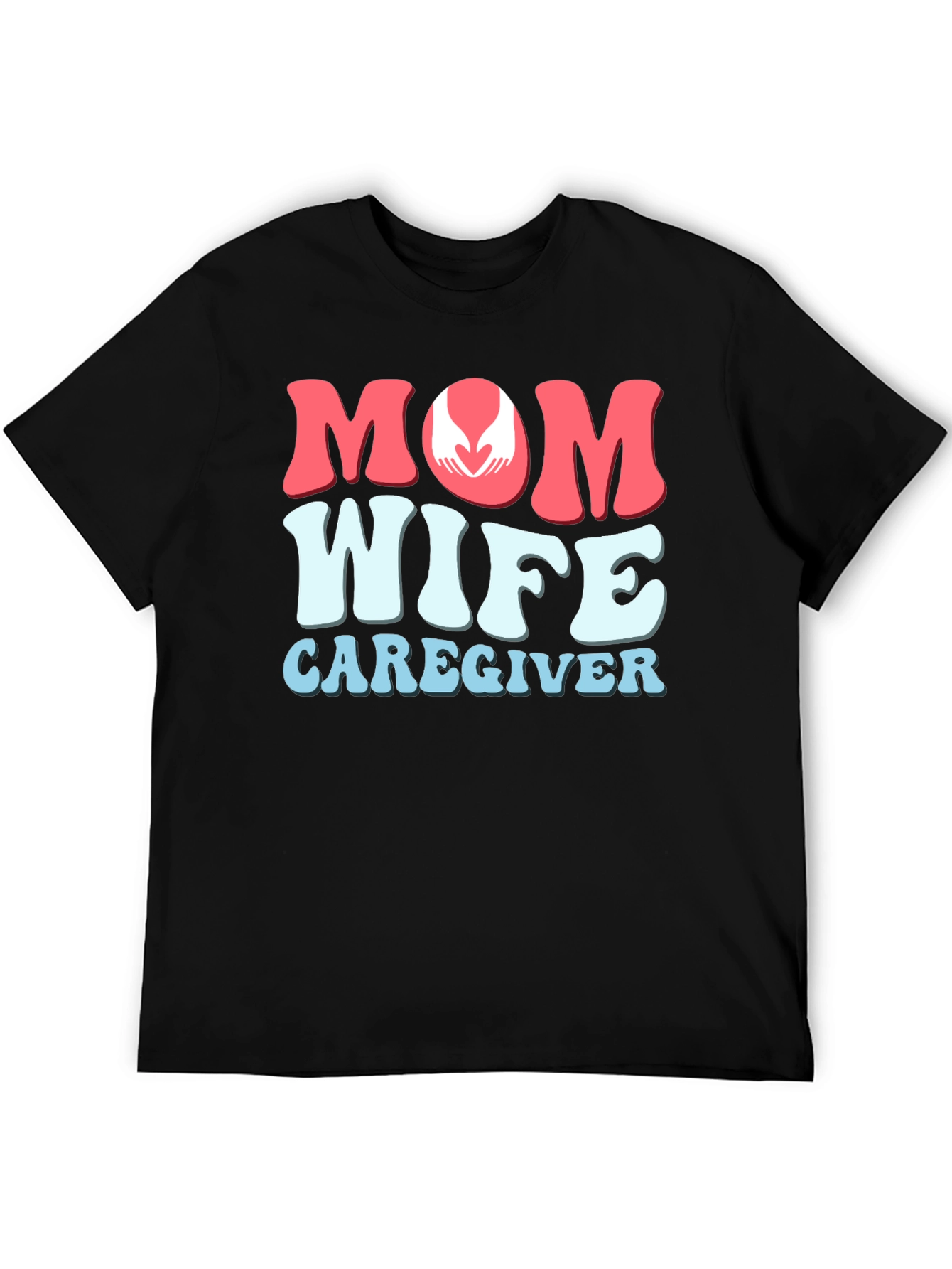 Mom Wife Caregiver Graphic T-Shirt