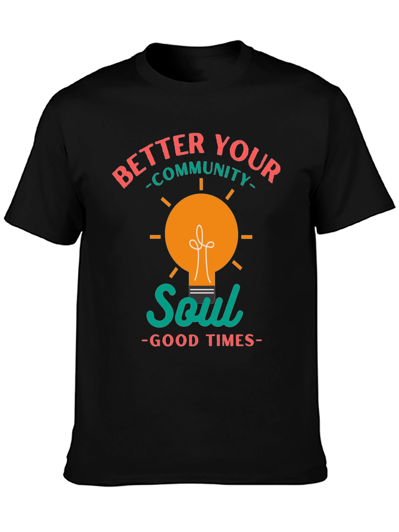 Better Your Community Soul T-Shirt