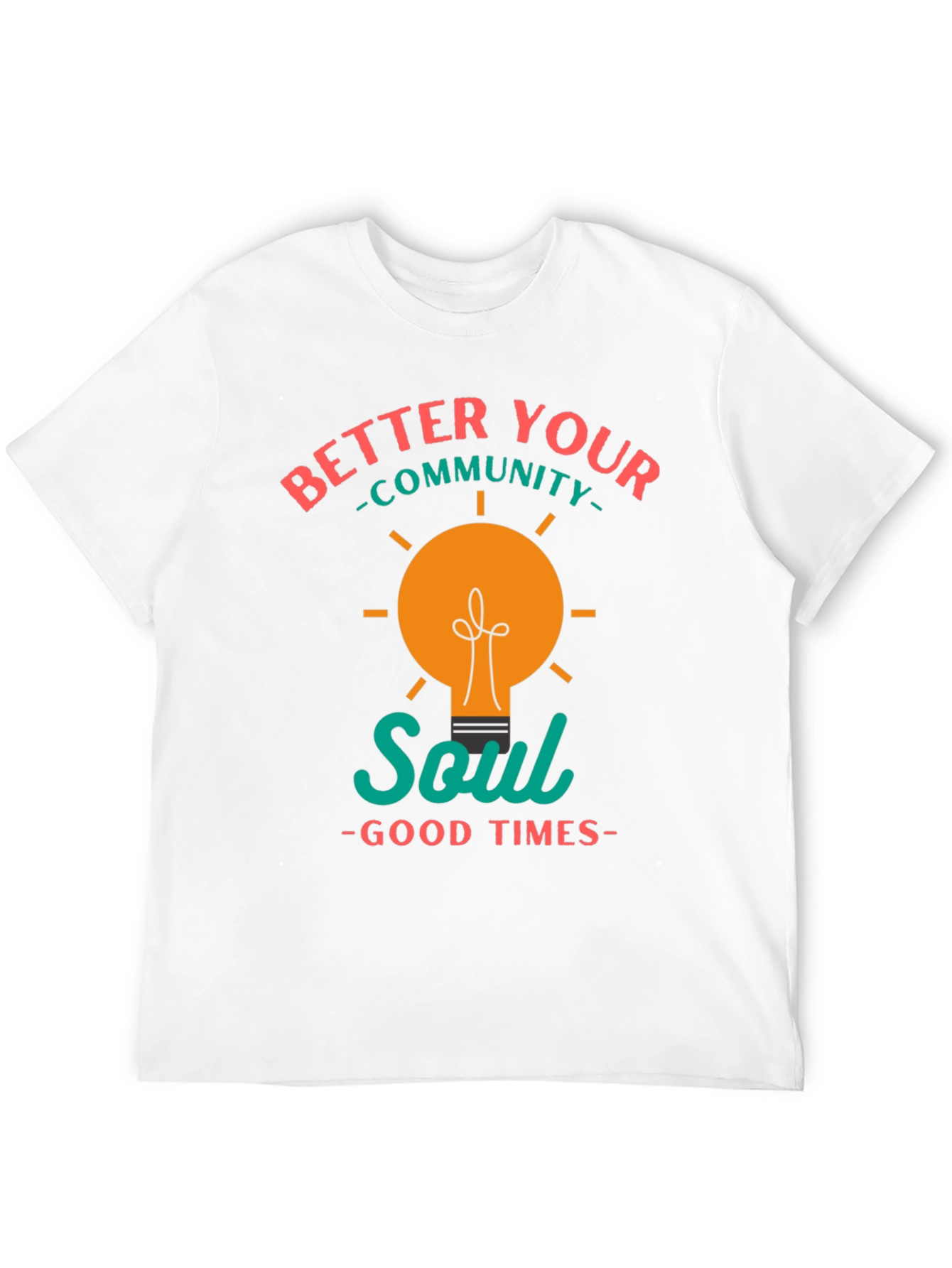 Better Your Community Soul T-Shirt
