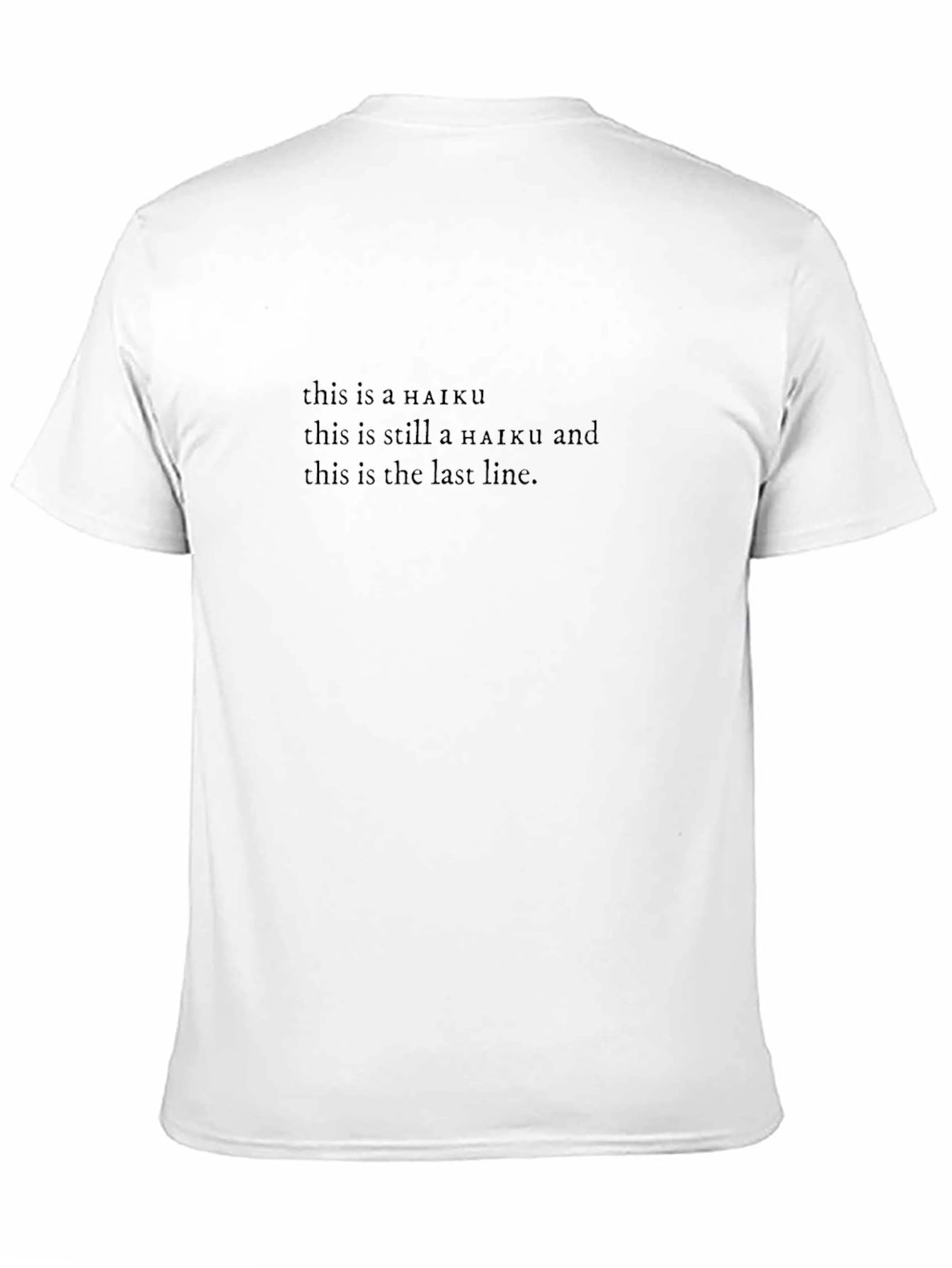 Haiku T-Shirt - Funny Literary Poem Tee