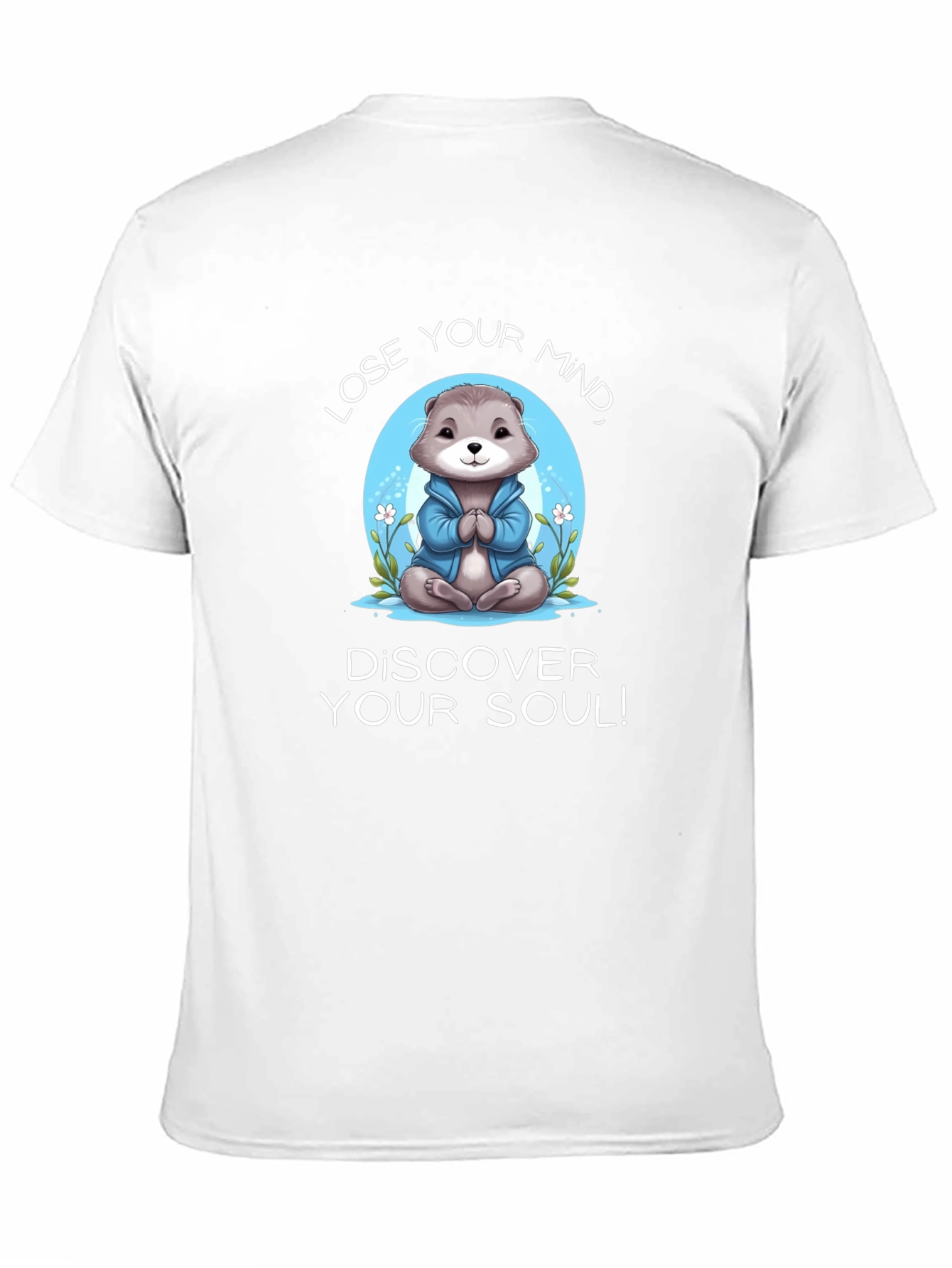 Mindful Otter T-Shirt: Lose Your Mind Find Your Soul!