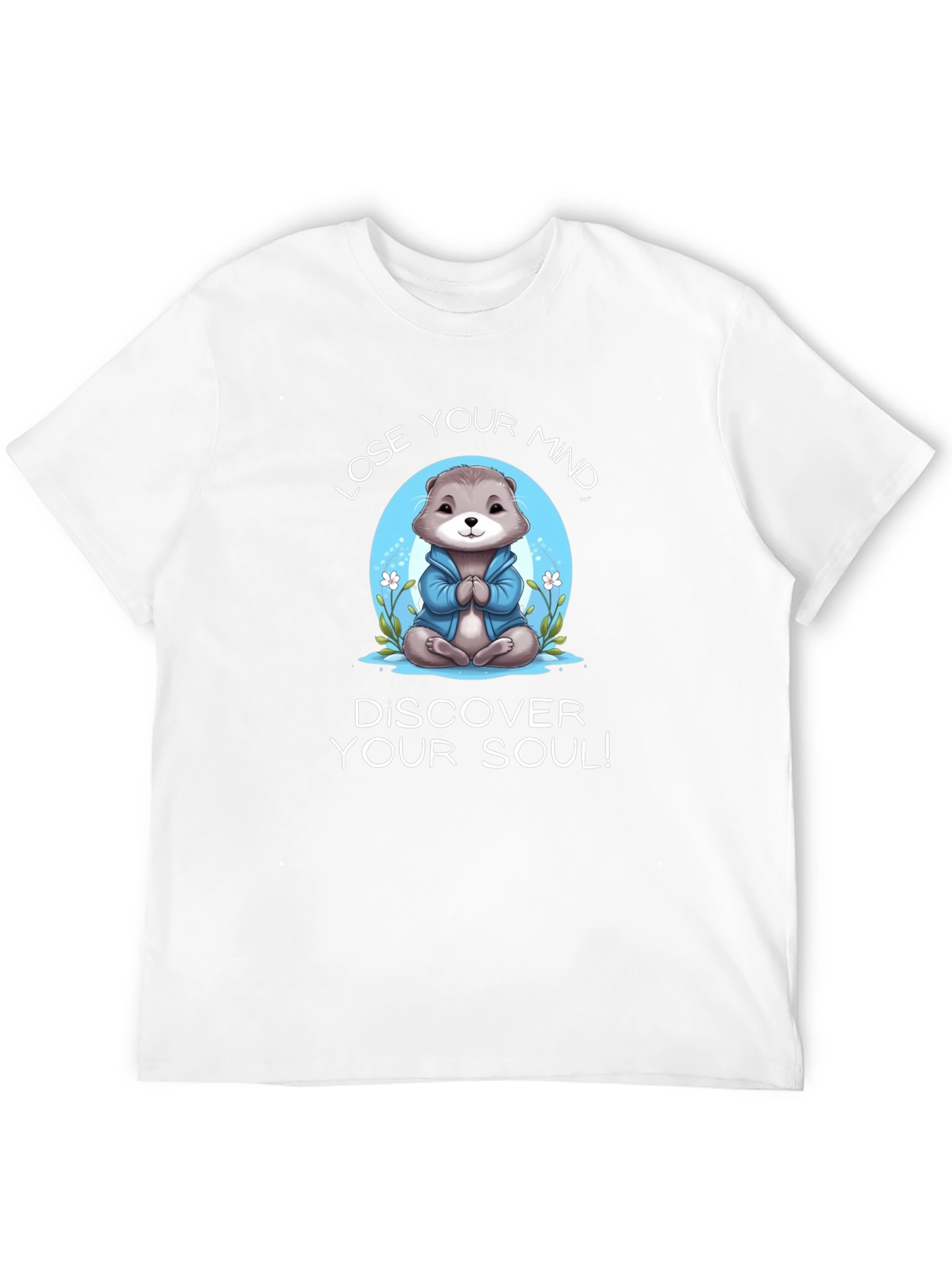 Mindful Otter T-Shirt: Lose Your Mind Find Your Soul!