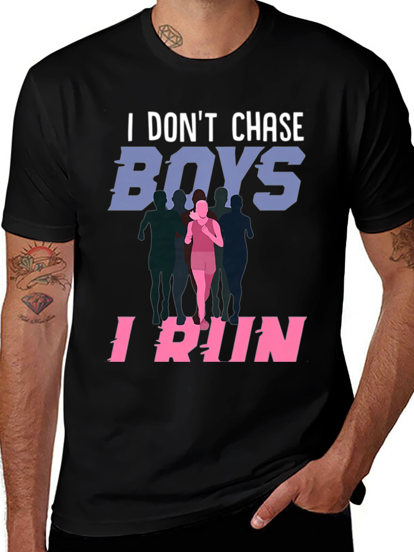 I Dont Chase Boys I Run T-Shirt