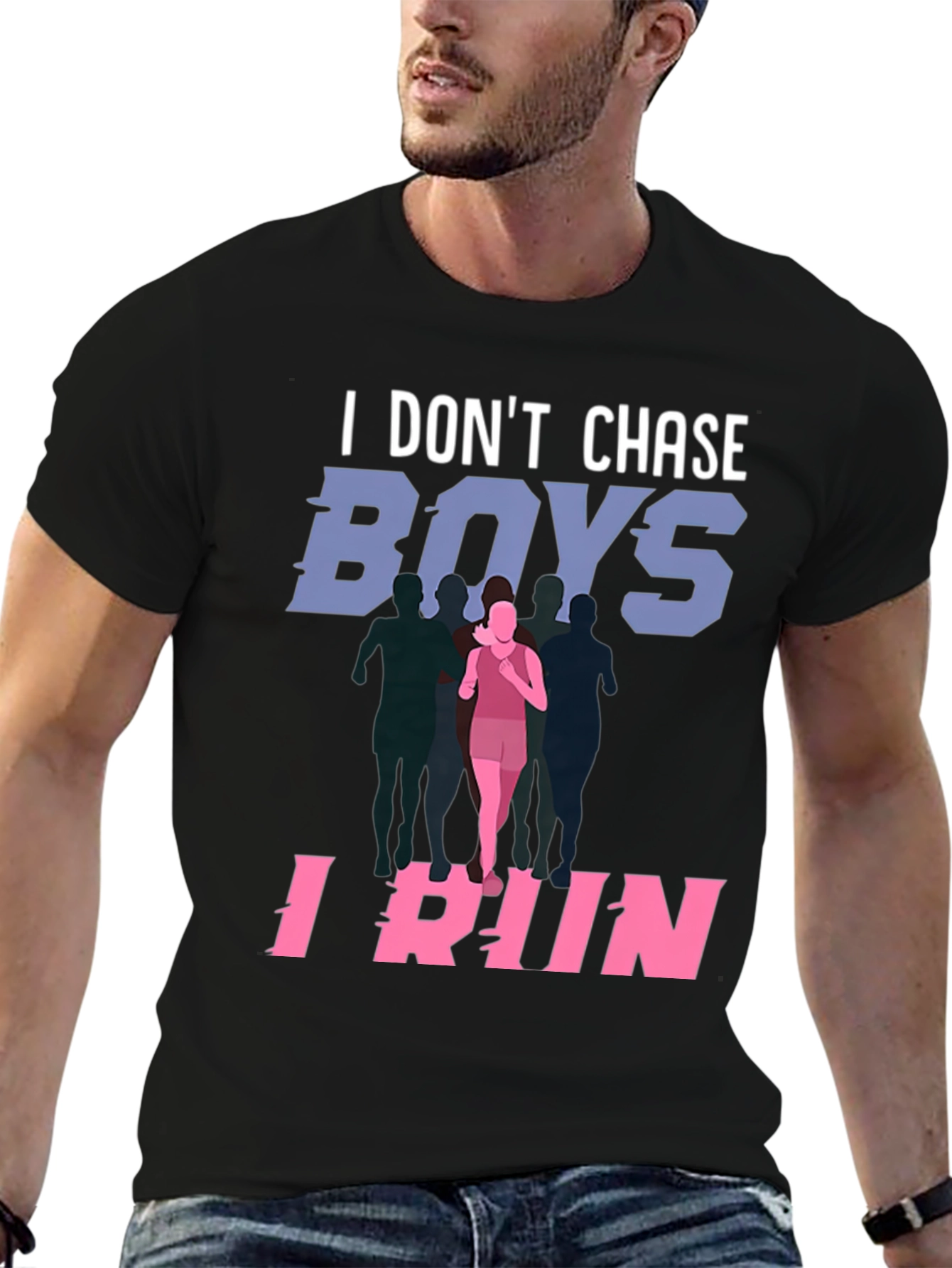 I Dont Chase Boys I Run T-Shirt